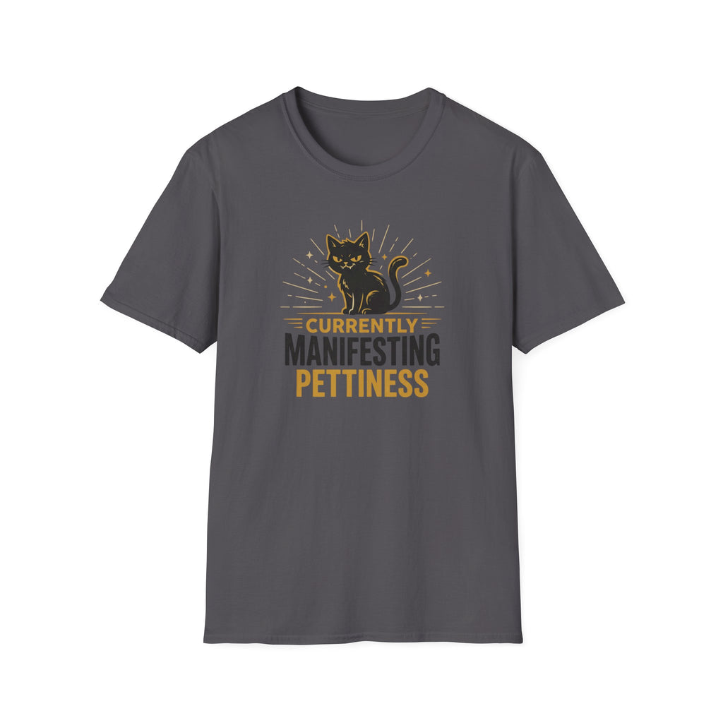 Currently Manifesting Pettiness T-Shirt