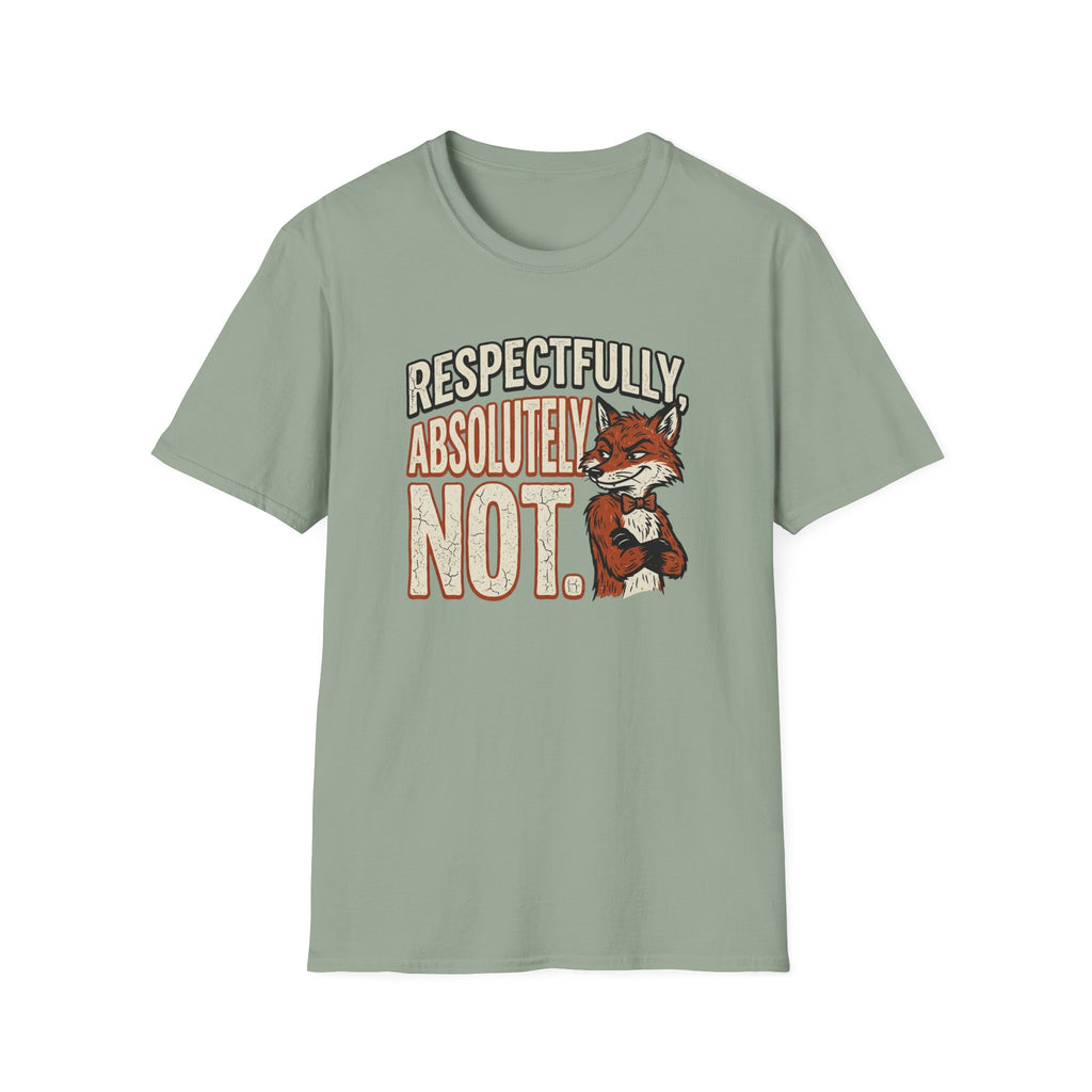 Respectfully Absolutely Not T-Shirt