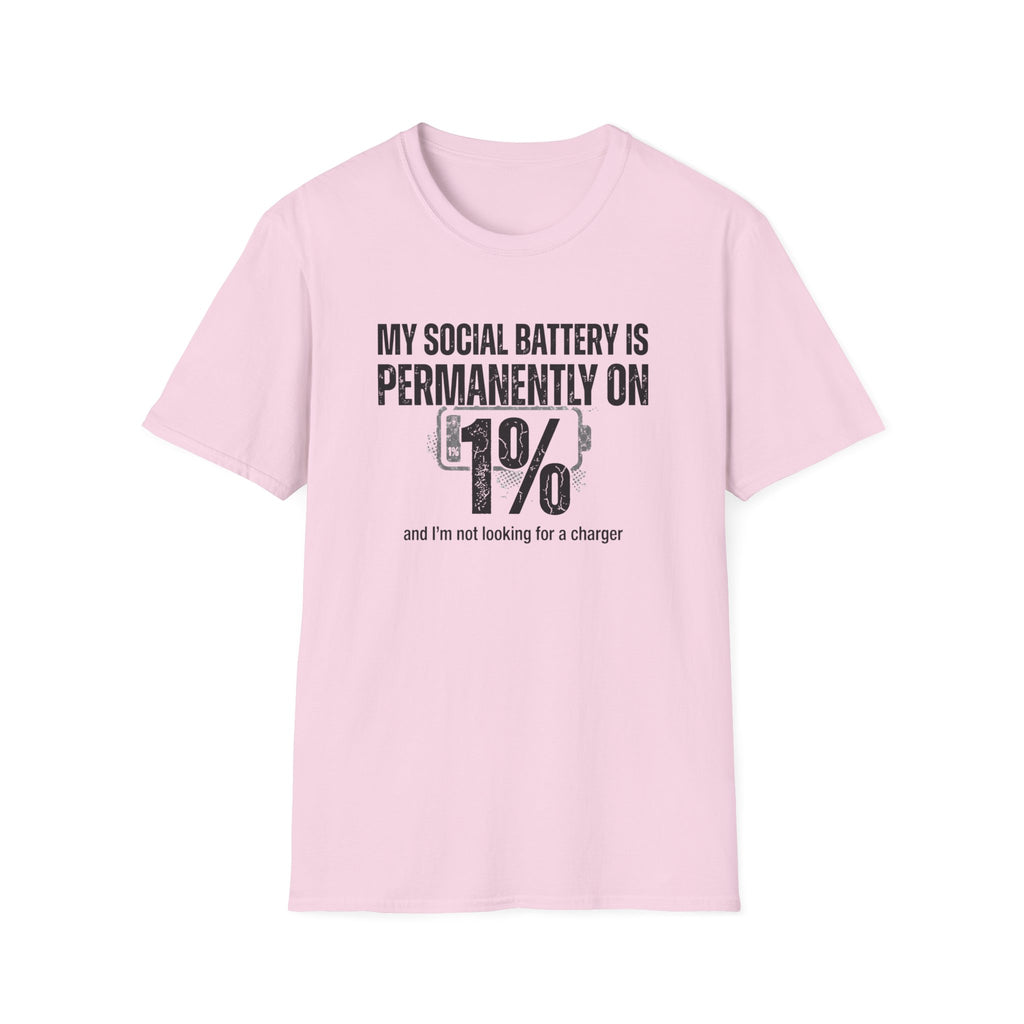 My Social Batter Is Permanently on 1% T-Shirt
