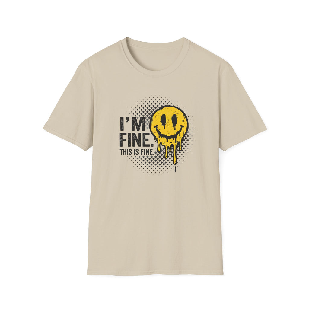 I'M Fine This Is Fine T-Shirt