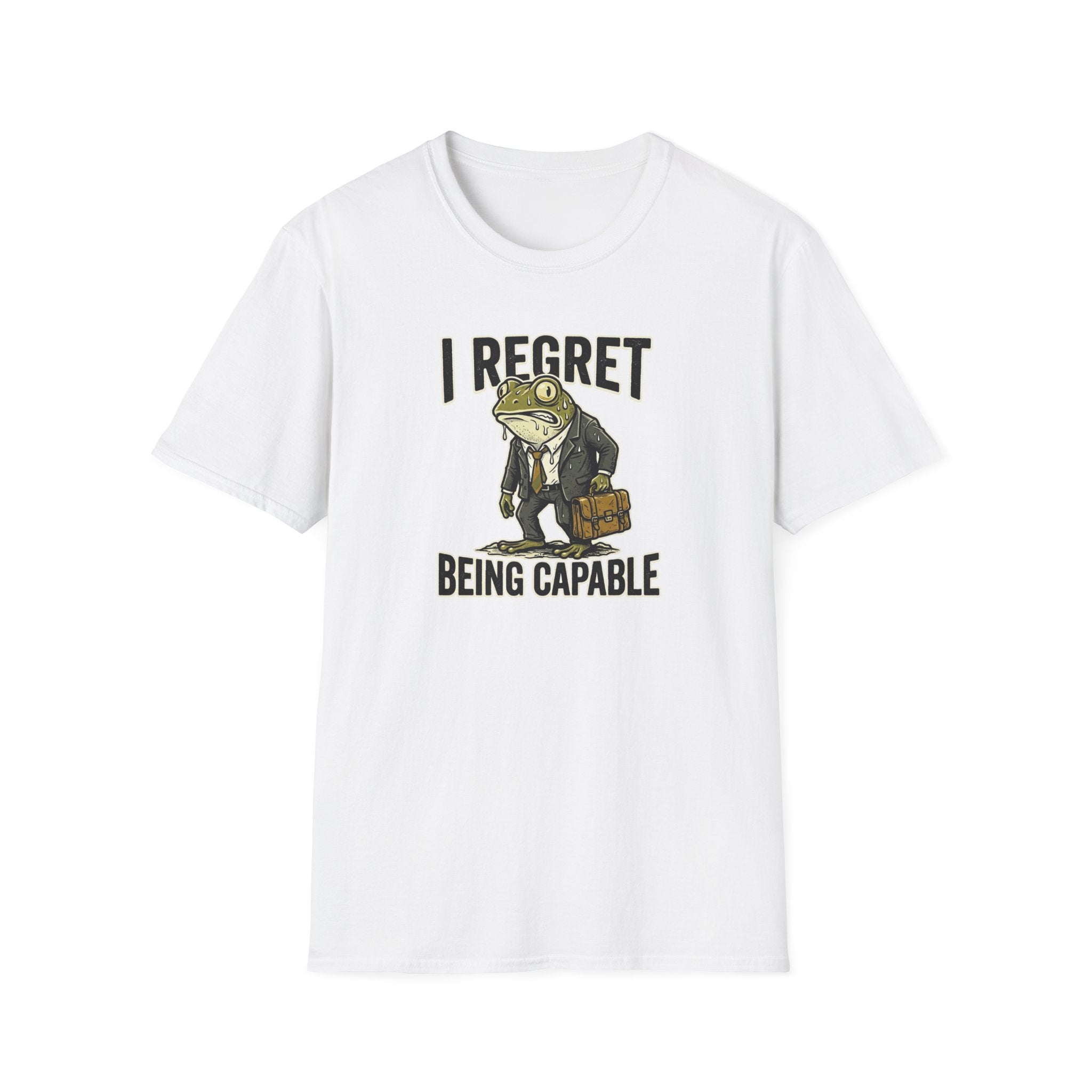 I Regret Being Capable T-Shirt