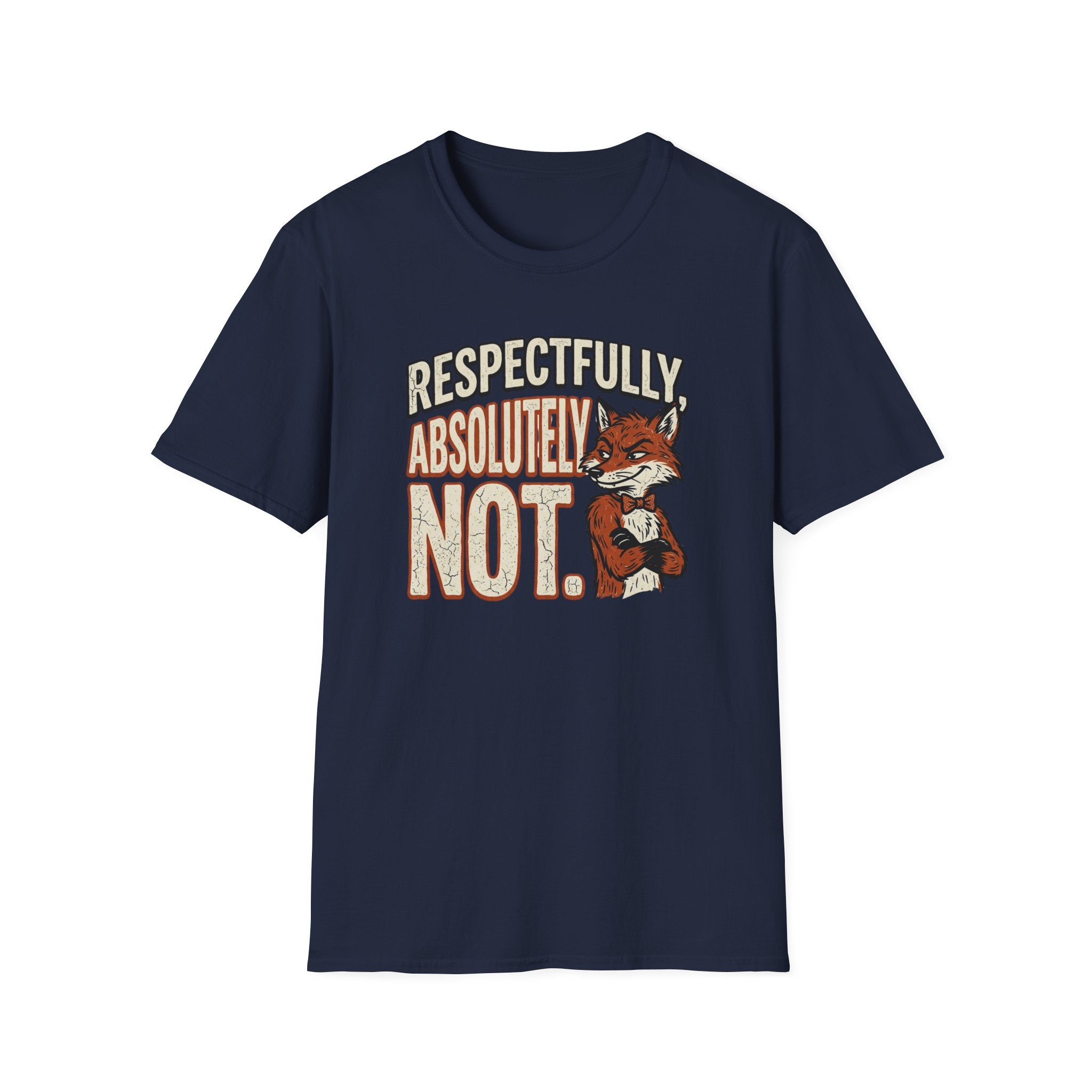 Respectfully Absolutely Not T-Shirt