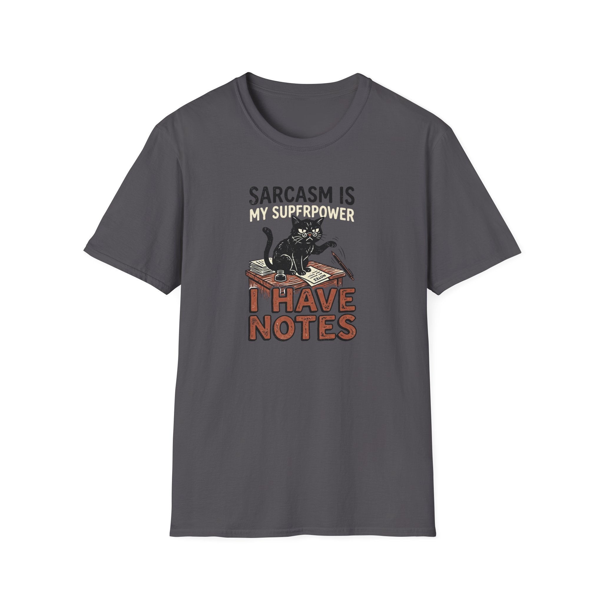 Sarcasm Is My SuperPower I have Notes T-Shirt
