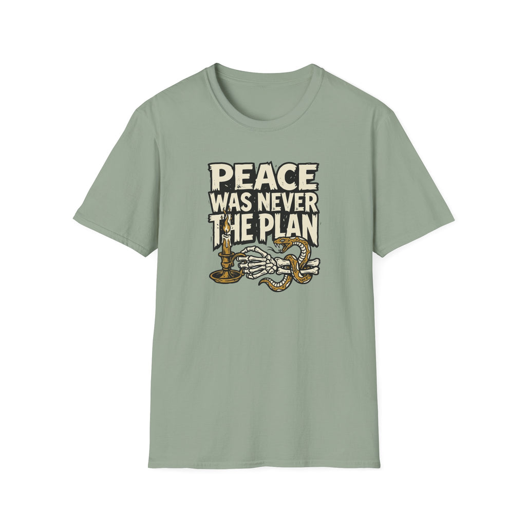 Peace Was Never the Plan T-Shirt