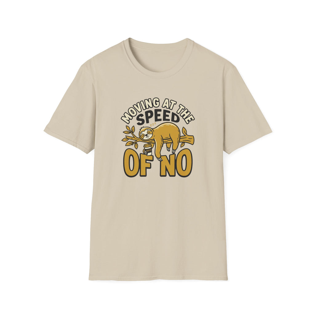 Moving At The Speed Of No T-Shirt