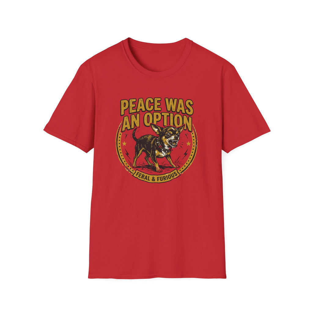 Peace was an Option T-Shirt