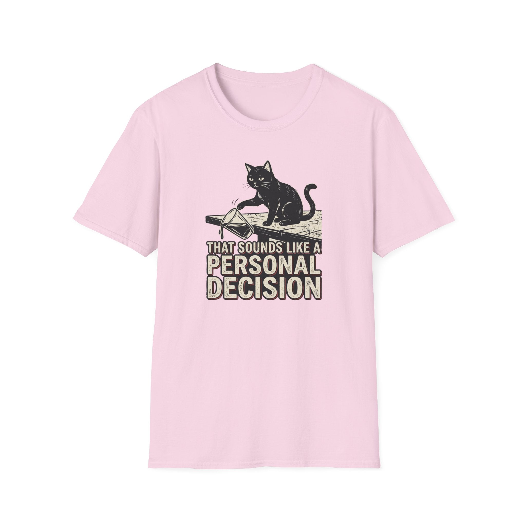 That Sounds Like a Personal Decision T-Shirt
