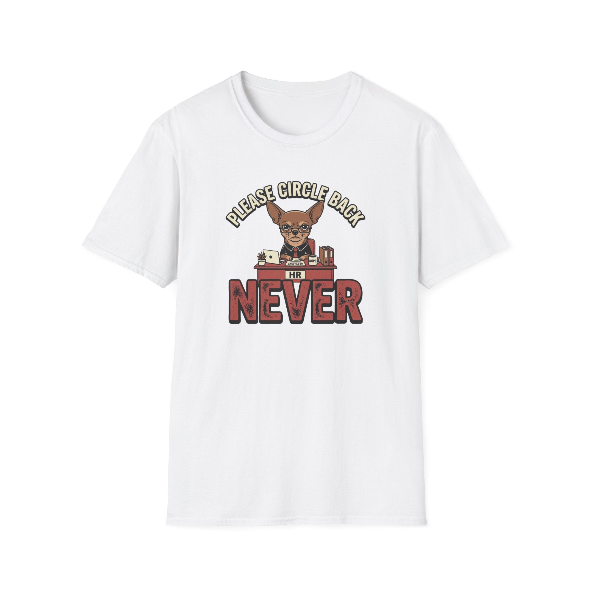 Please Circle Back Never T-Shirt