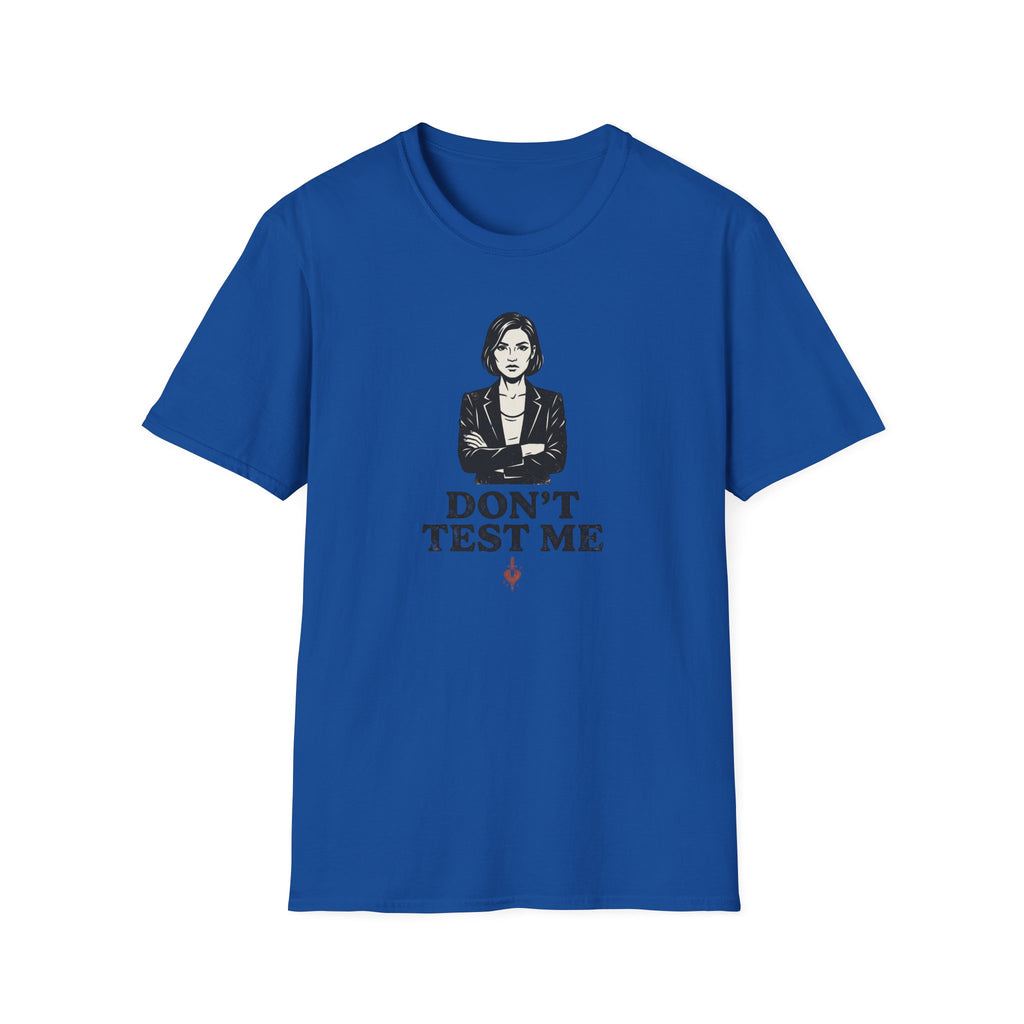 Dont Test me T-Shirt