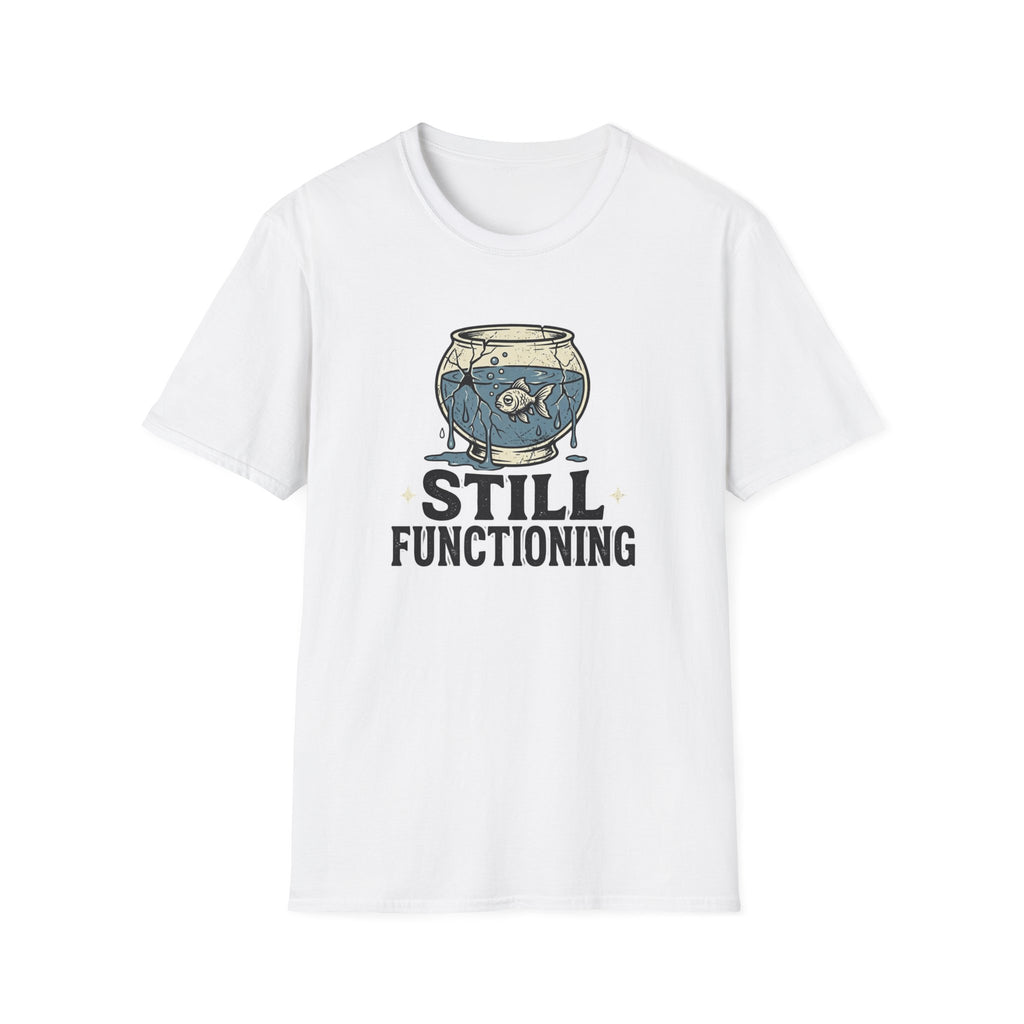 Still Functioning T-Shirt