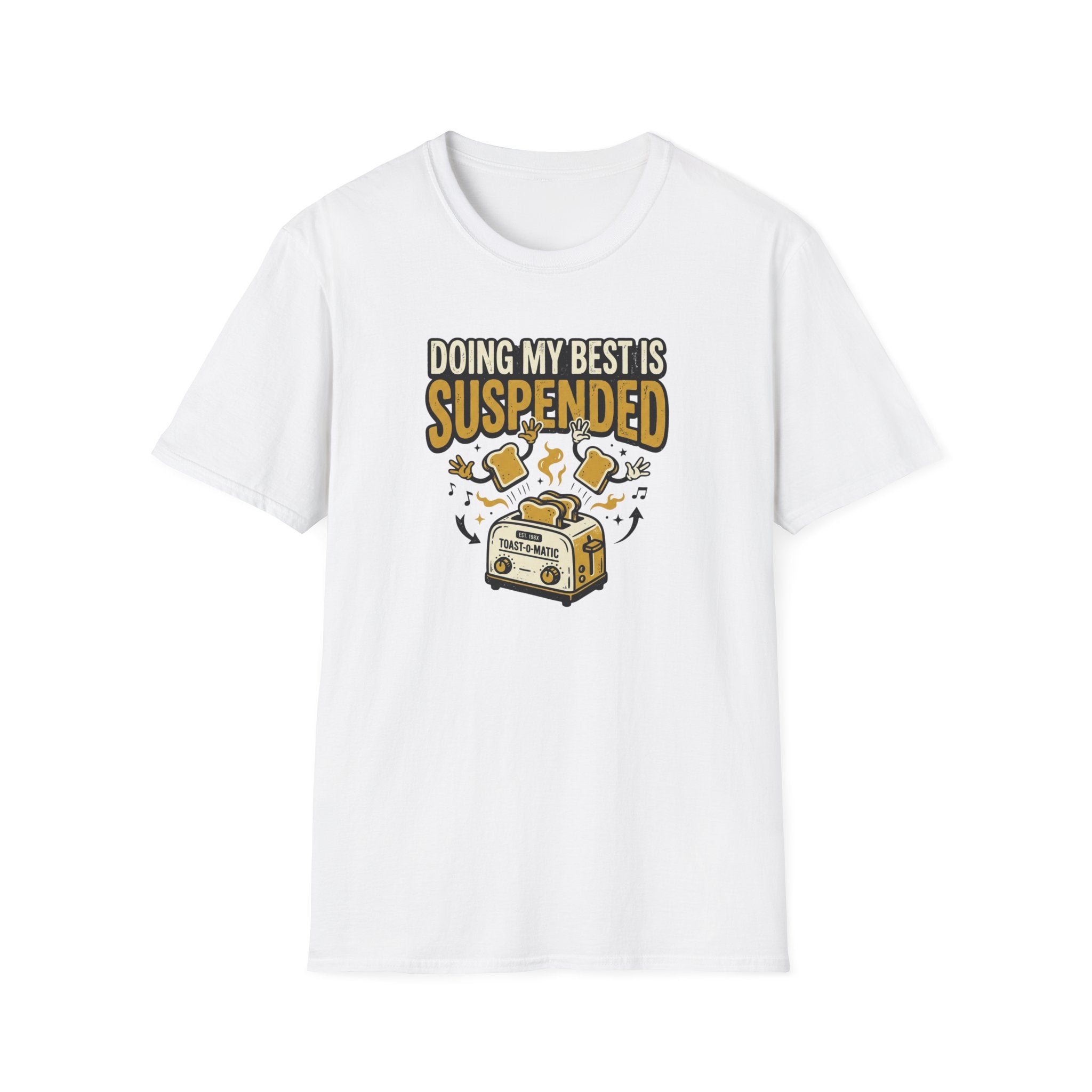 Doing My Best is Suspended T-Shirt