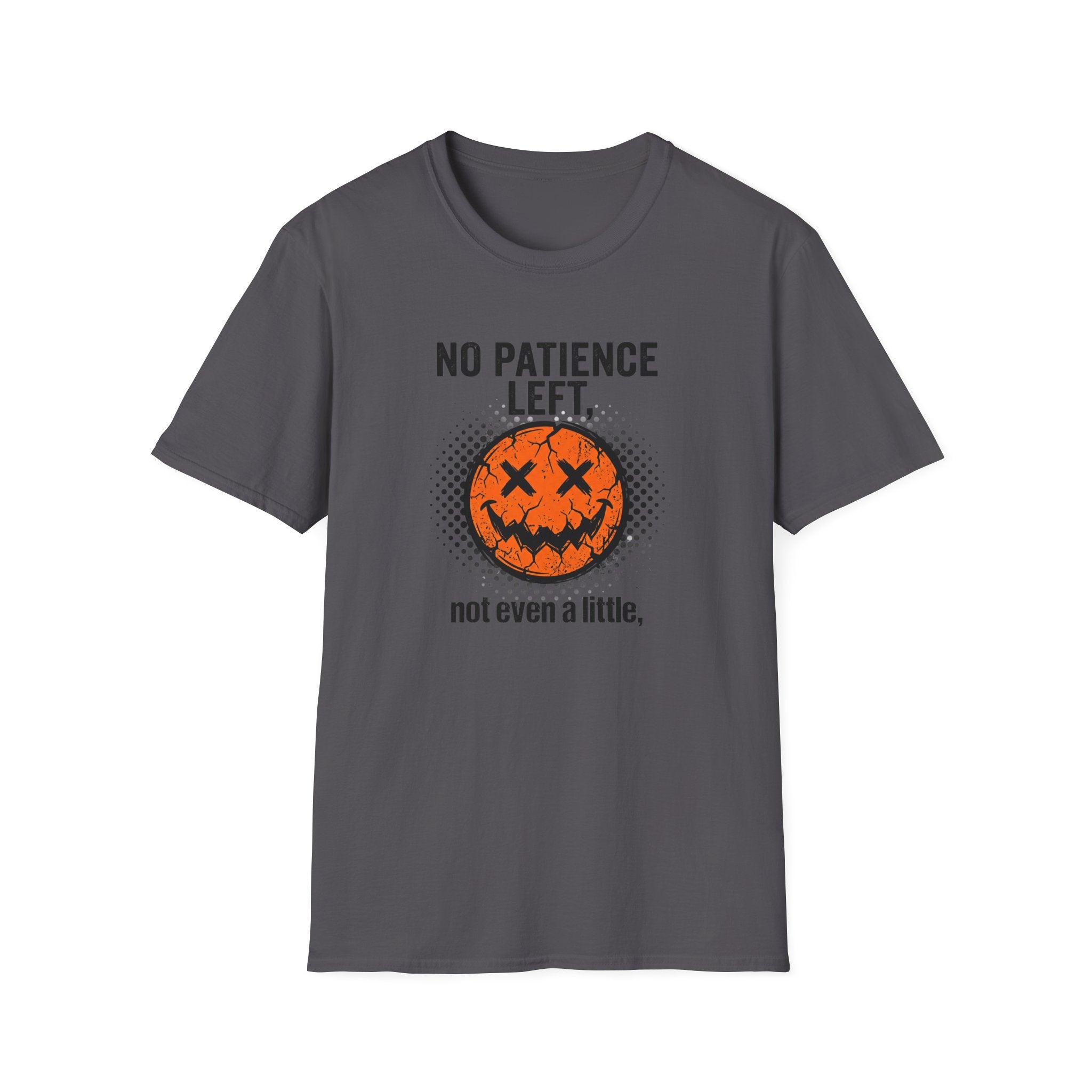 No Patience Left Not Even A Little T-Shirt