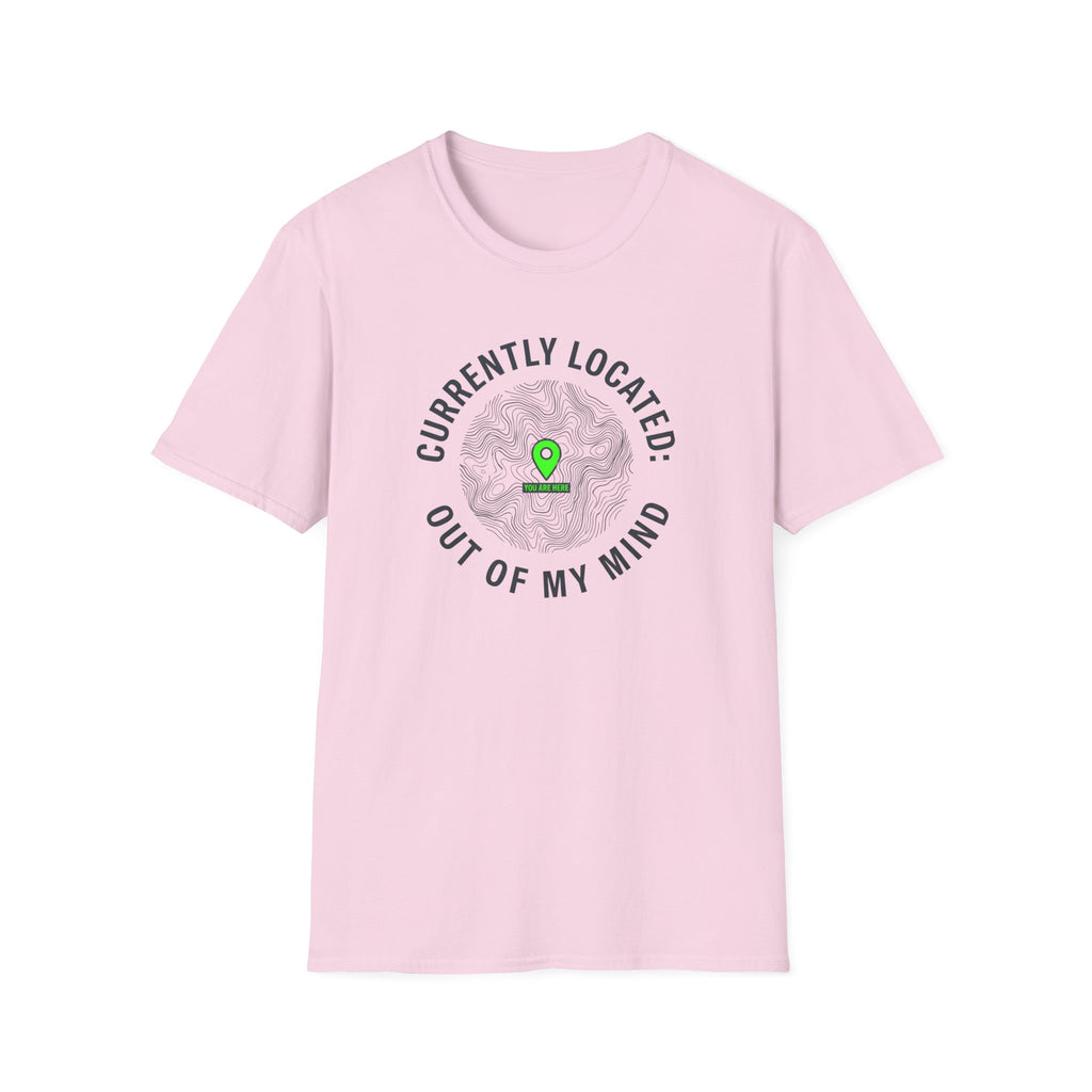 Currently Located Out Of My Mind T-Shirt