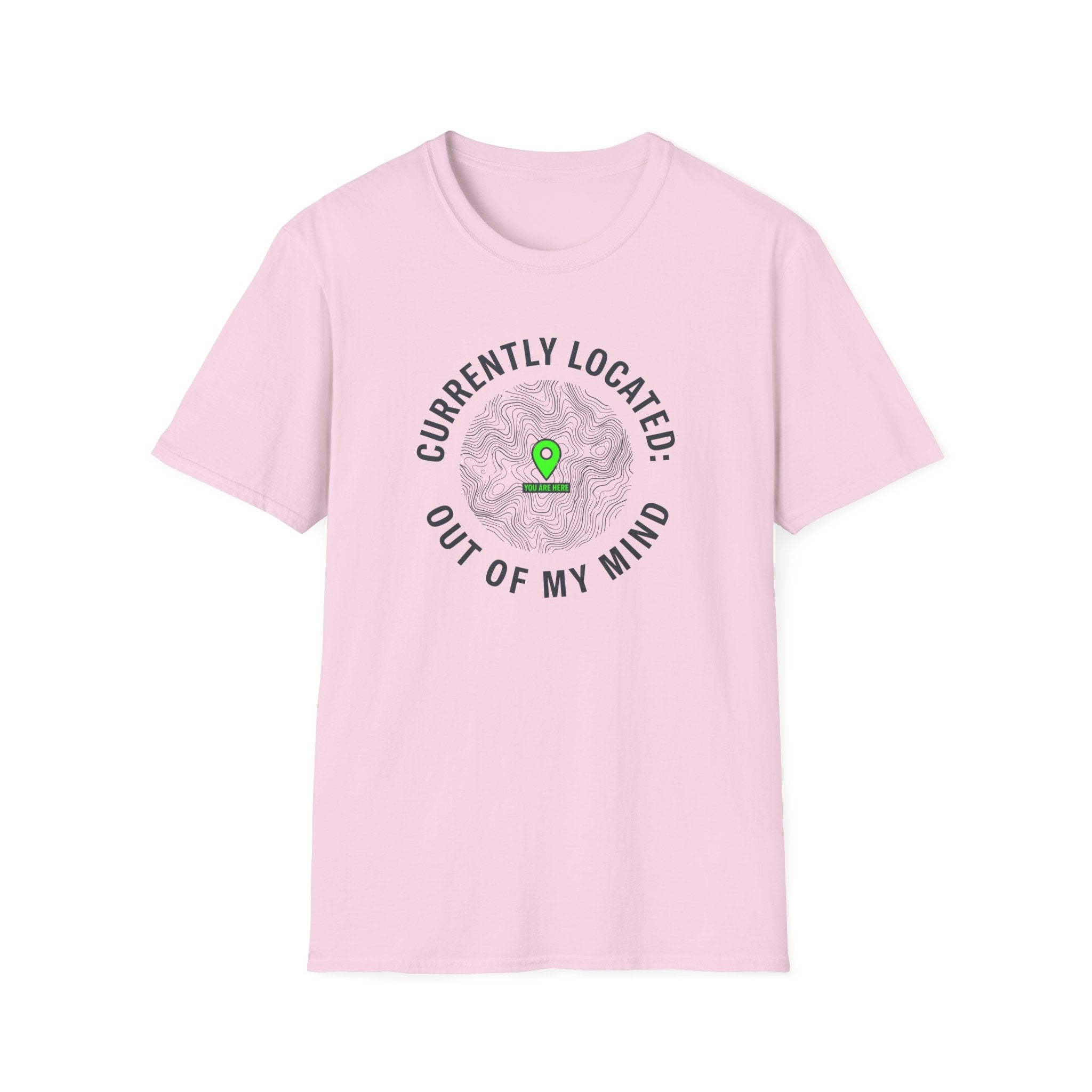 Currently Located Out Of My Mind T-Shirt