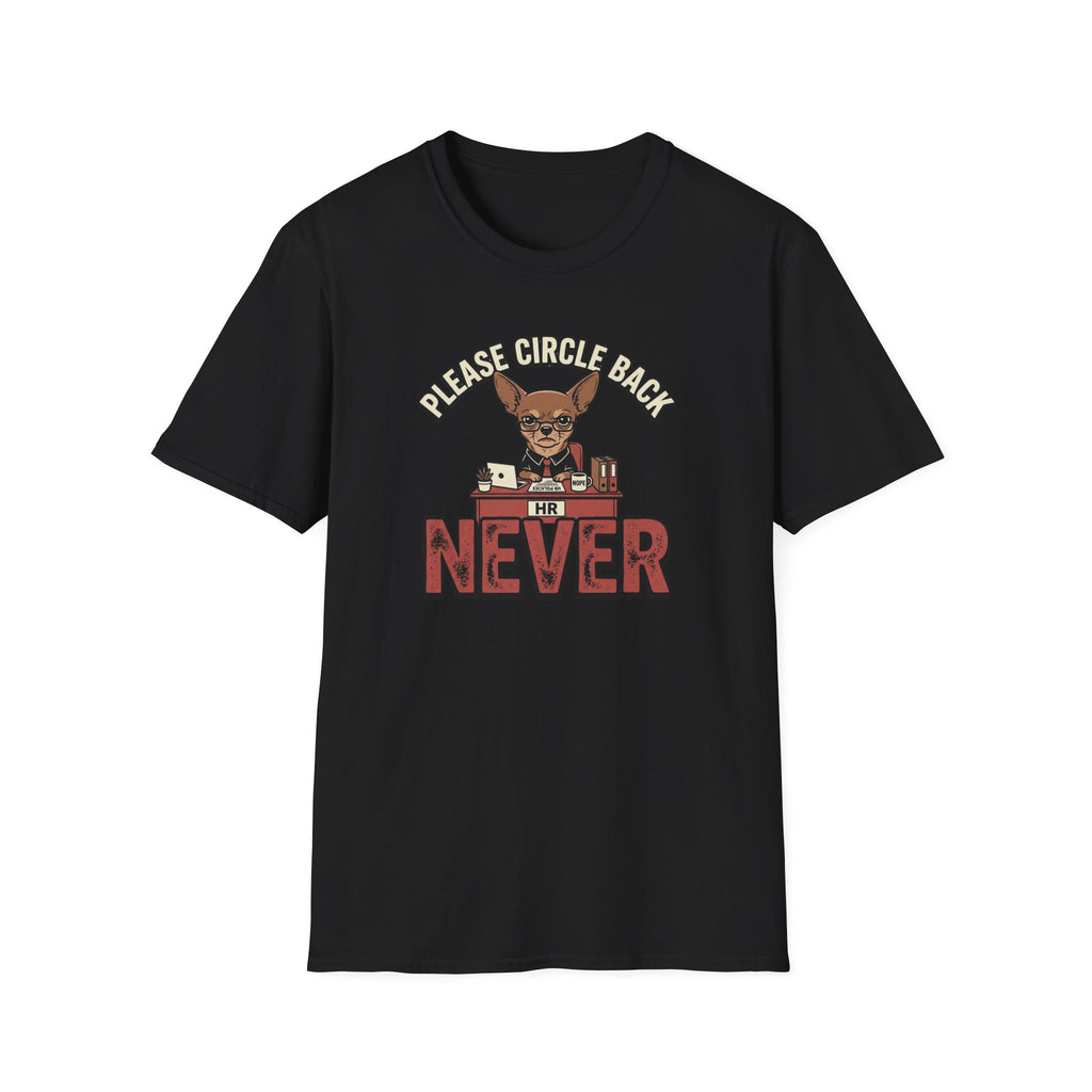 Please Circle Back Never T-Shirt