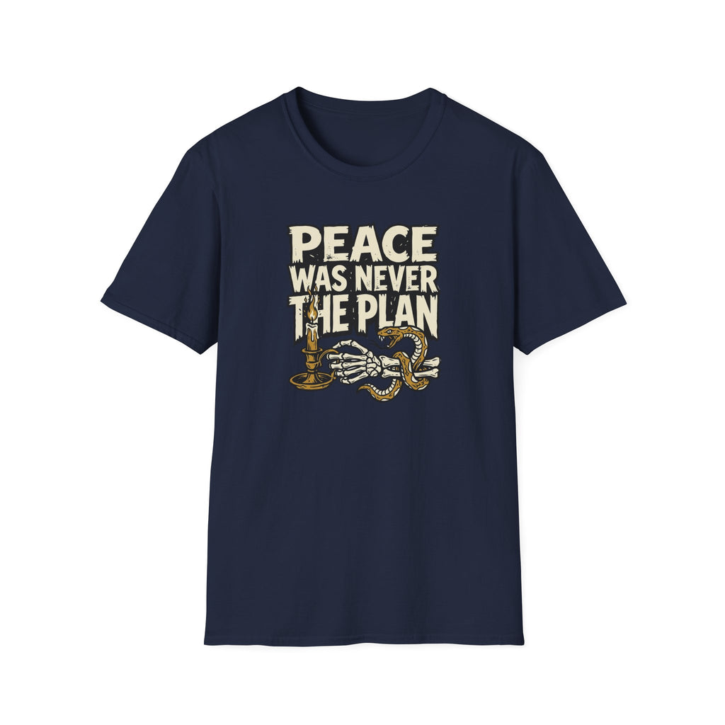 Peace Was Never the Plan T-Shirt