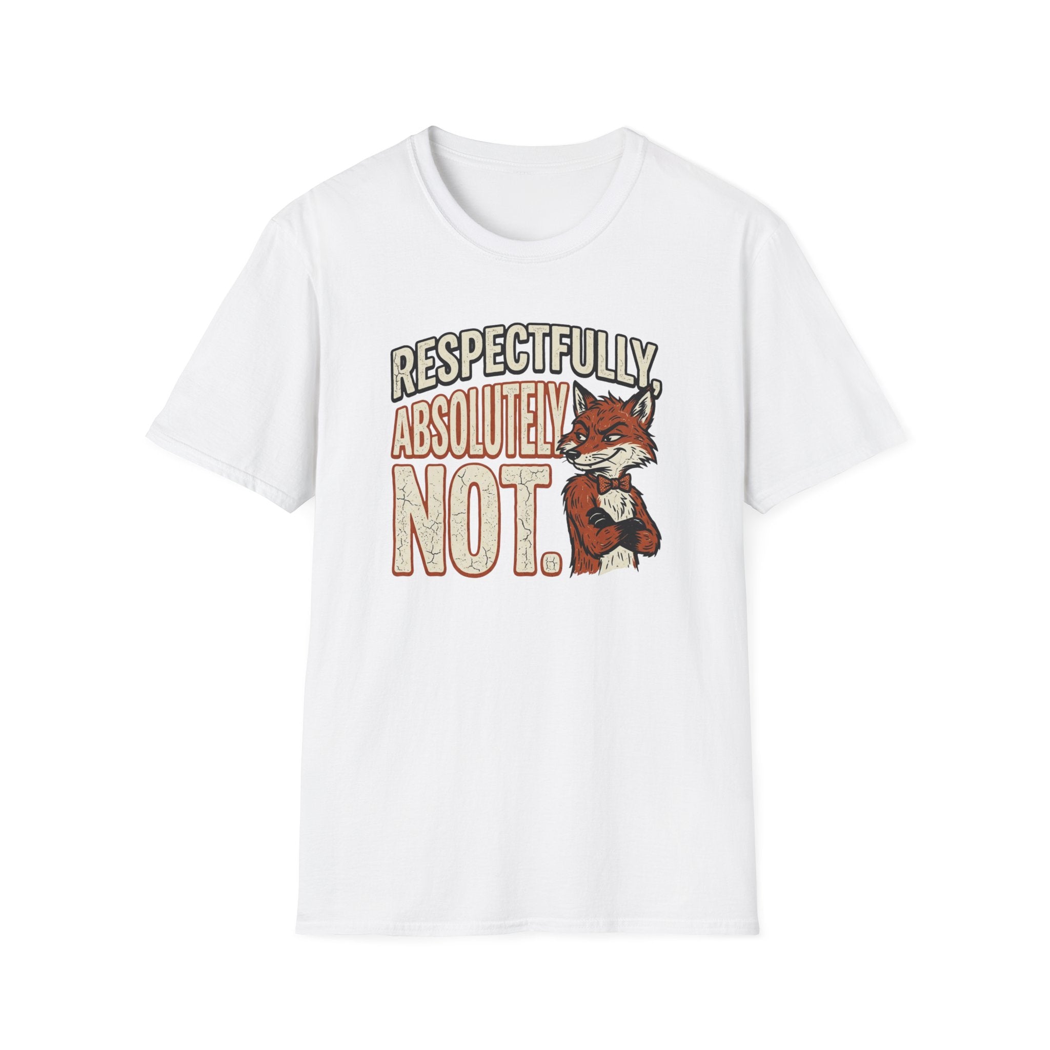 Respectfully Absolutely Not T-Shirt