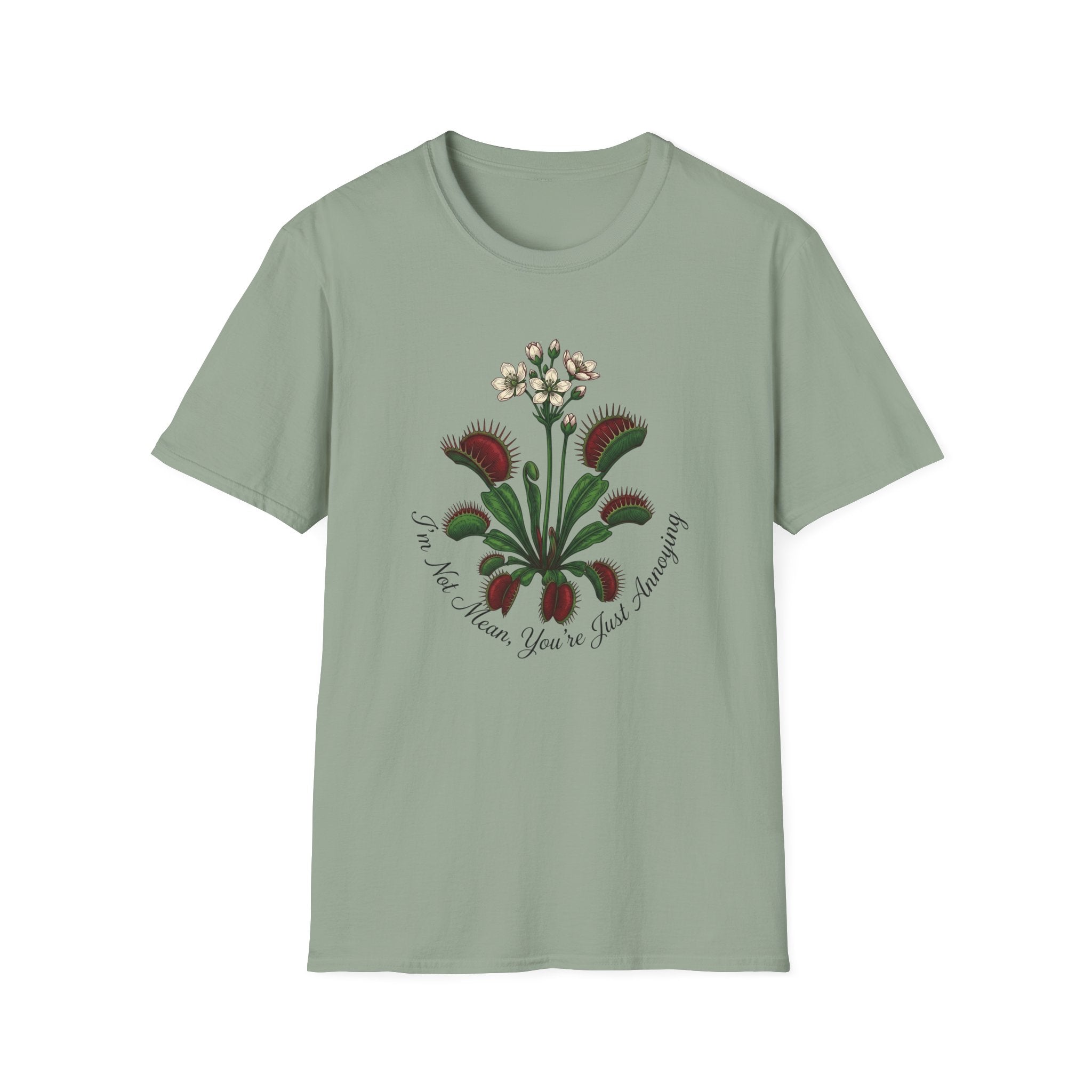 I'm Not Mean You Are Just Annoying (Flower) T-Shirt