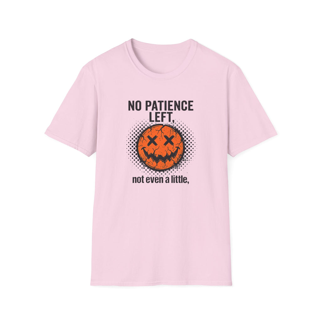 No Patience Left Not Even A Little T-Shirt