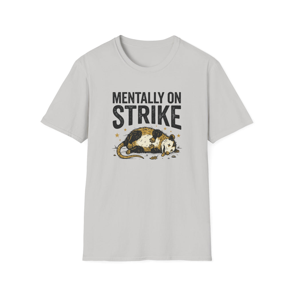 Mentally On Strike T-Shirt