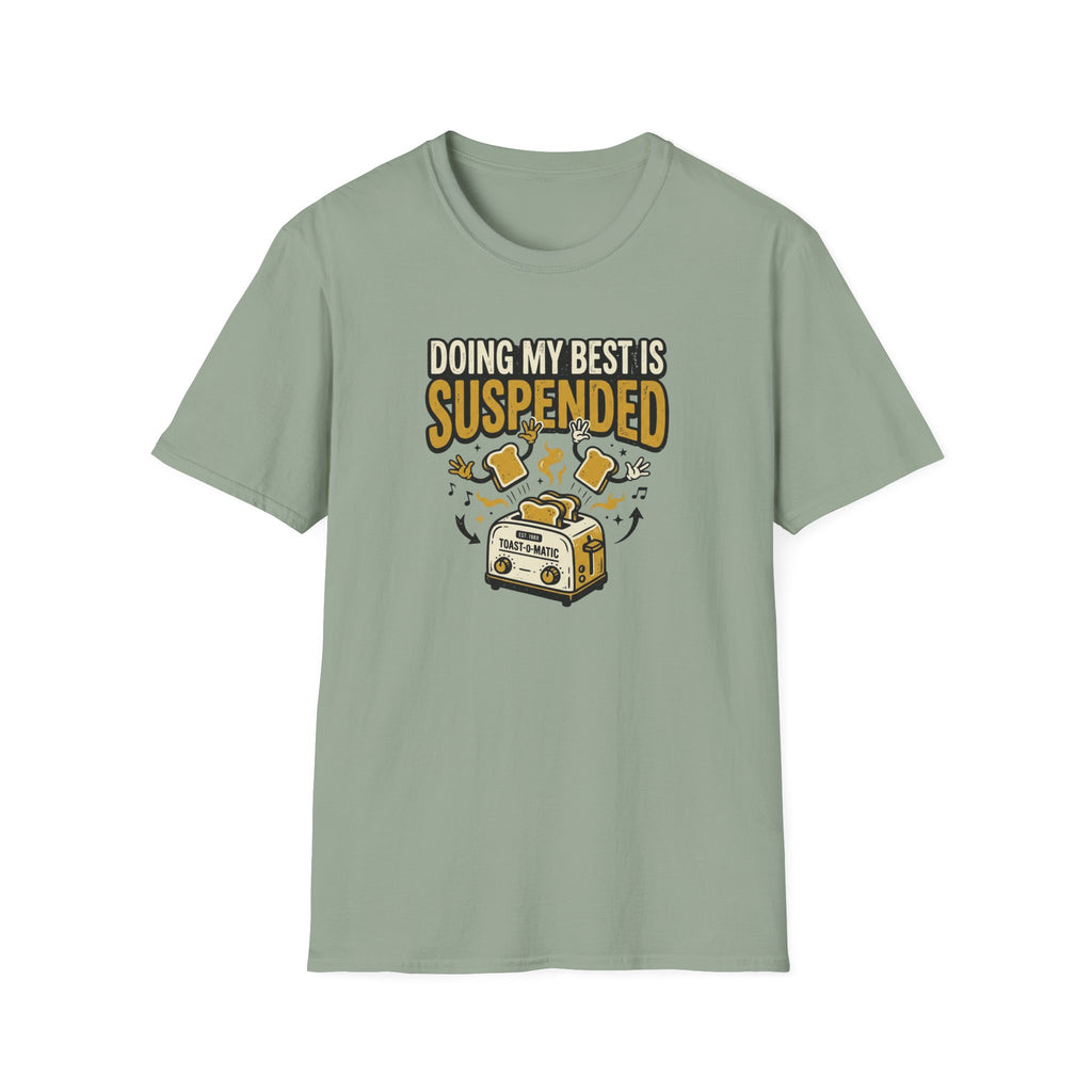 Doing My Best is Suspended T-Shirt