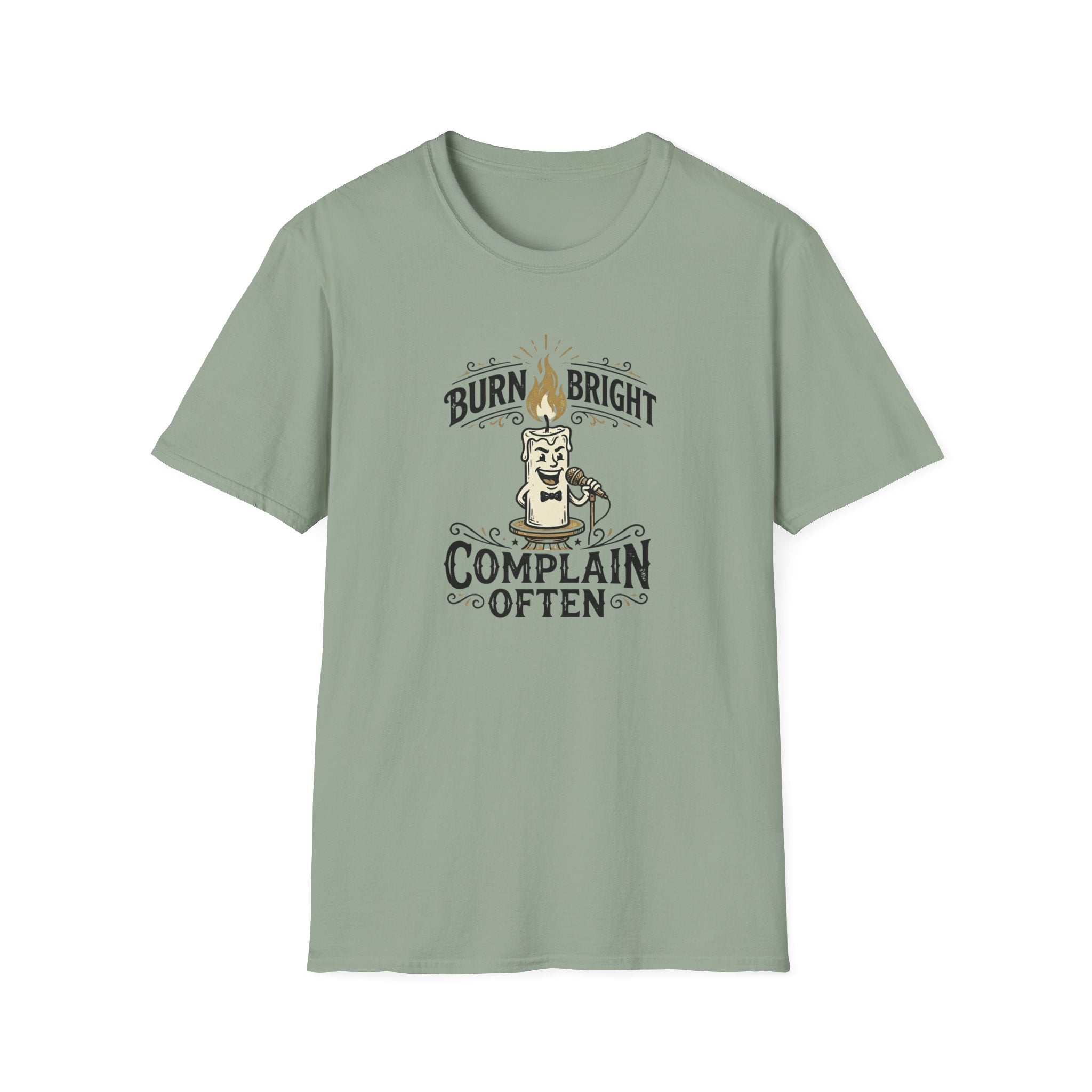 Burn Bright Complain Later T-Shirt