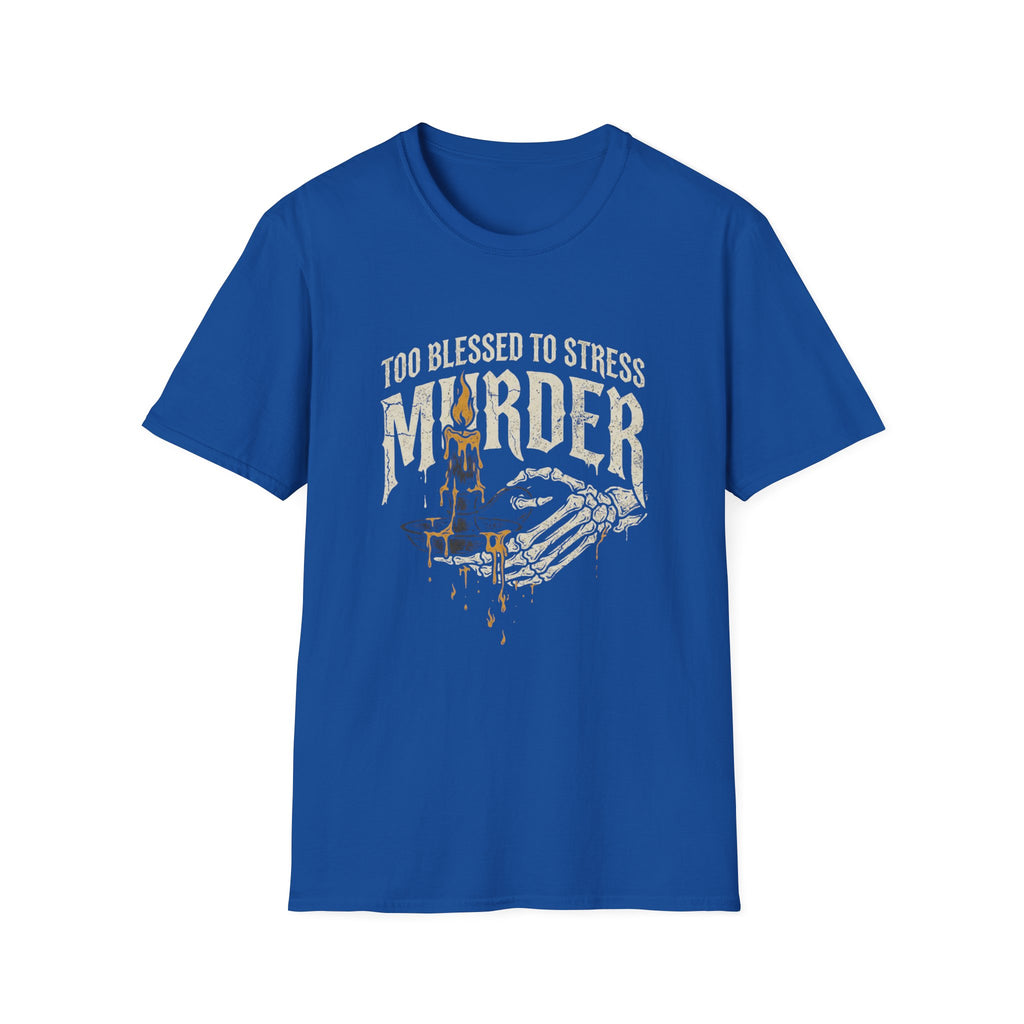 Too blessed to stress m T-Shirt