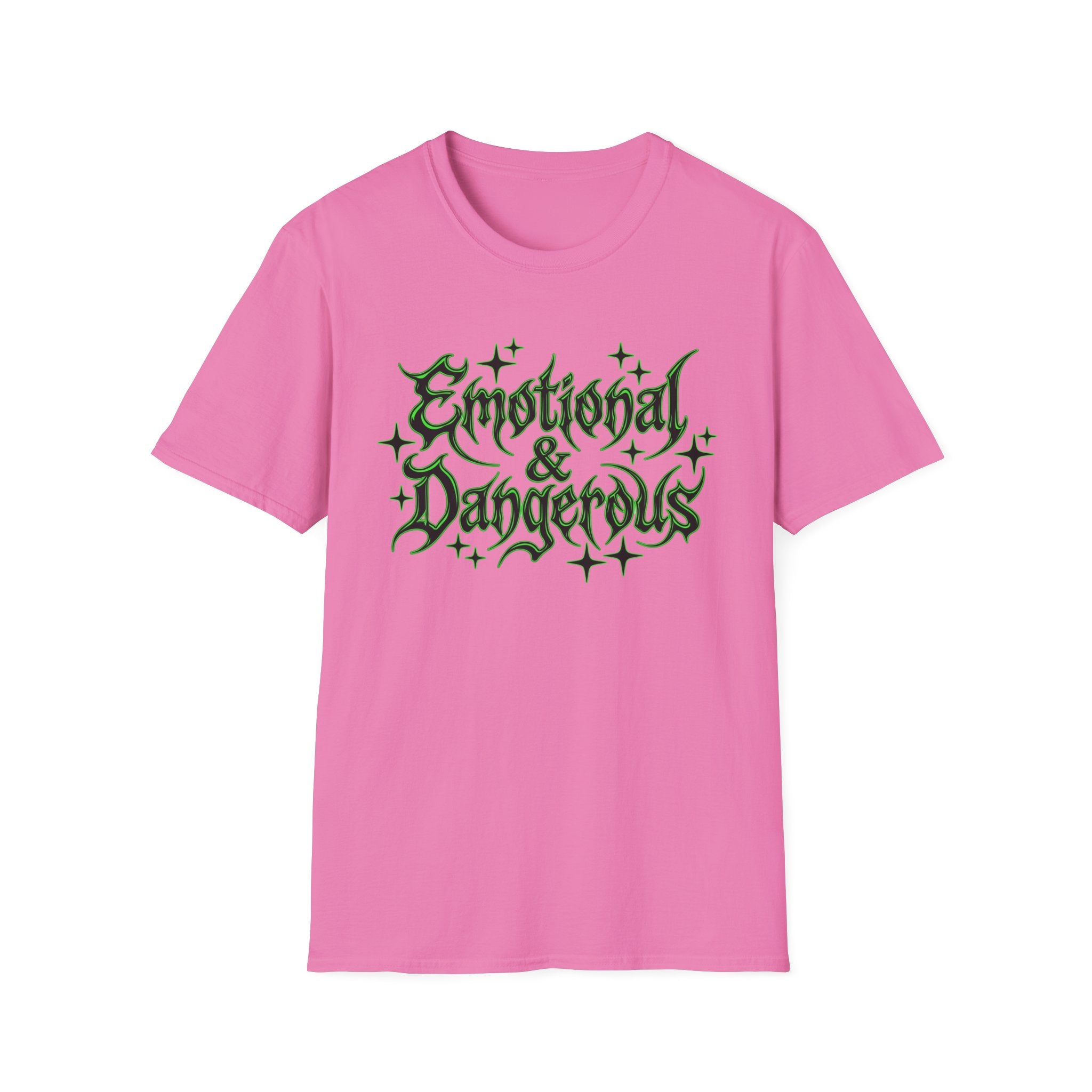 Emotional & Dangerous T-Shirt