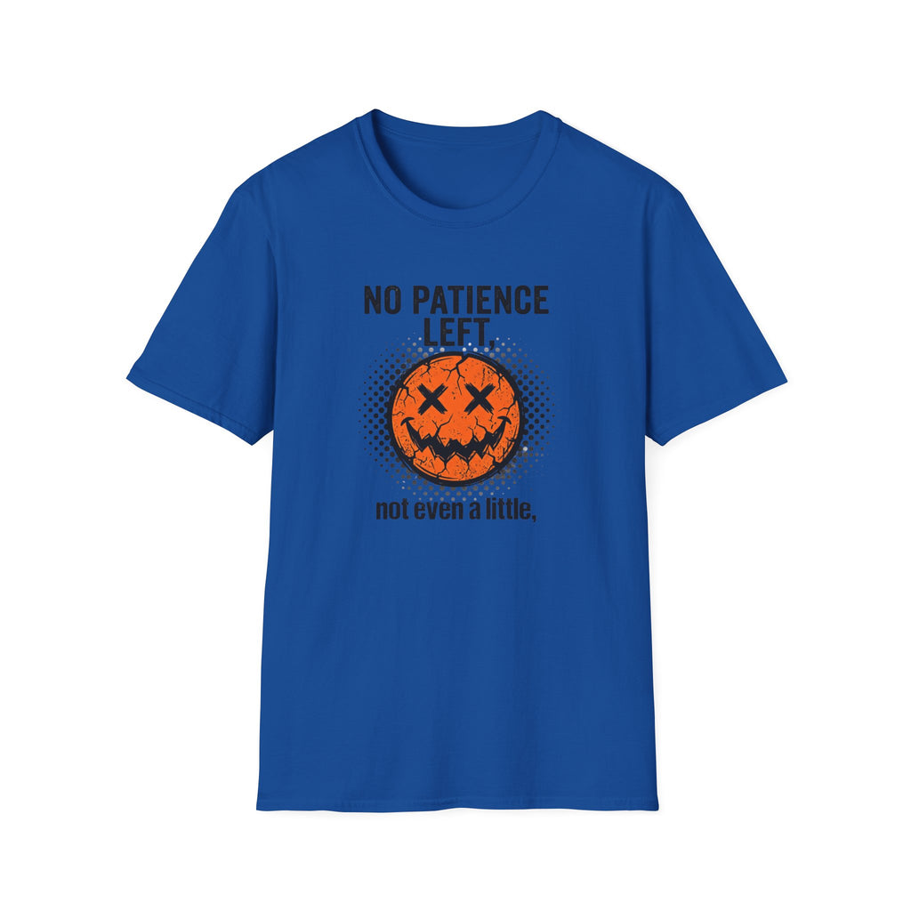 No Patience Left Not Even A Little T-Shirt