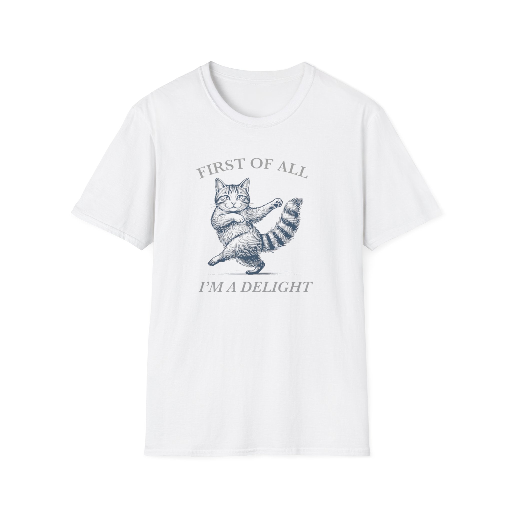 First of All I'm A Delight T-Shirt