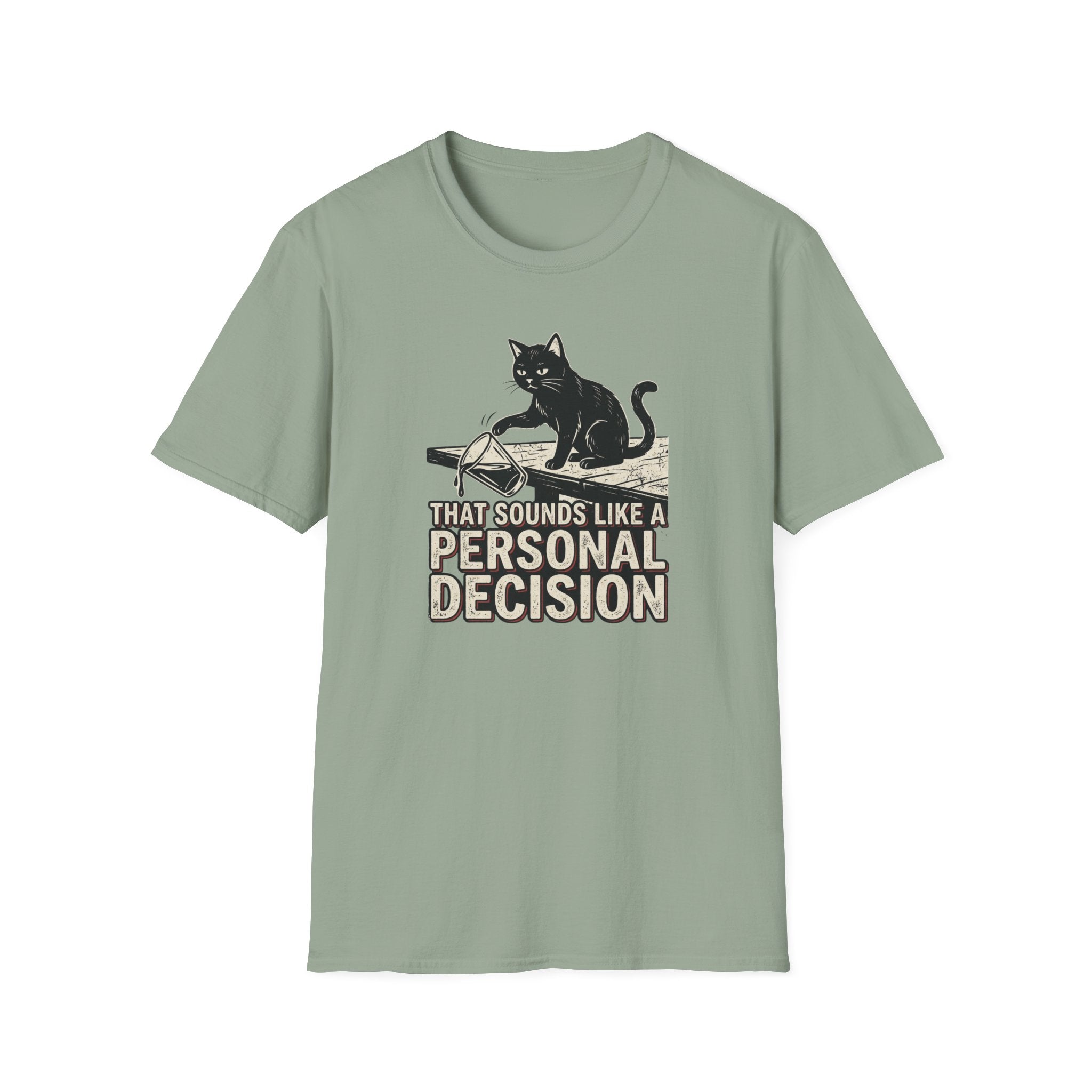 That Sounds Like a Personal Decision T-Shirt