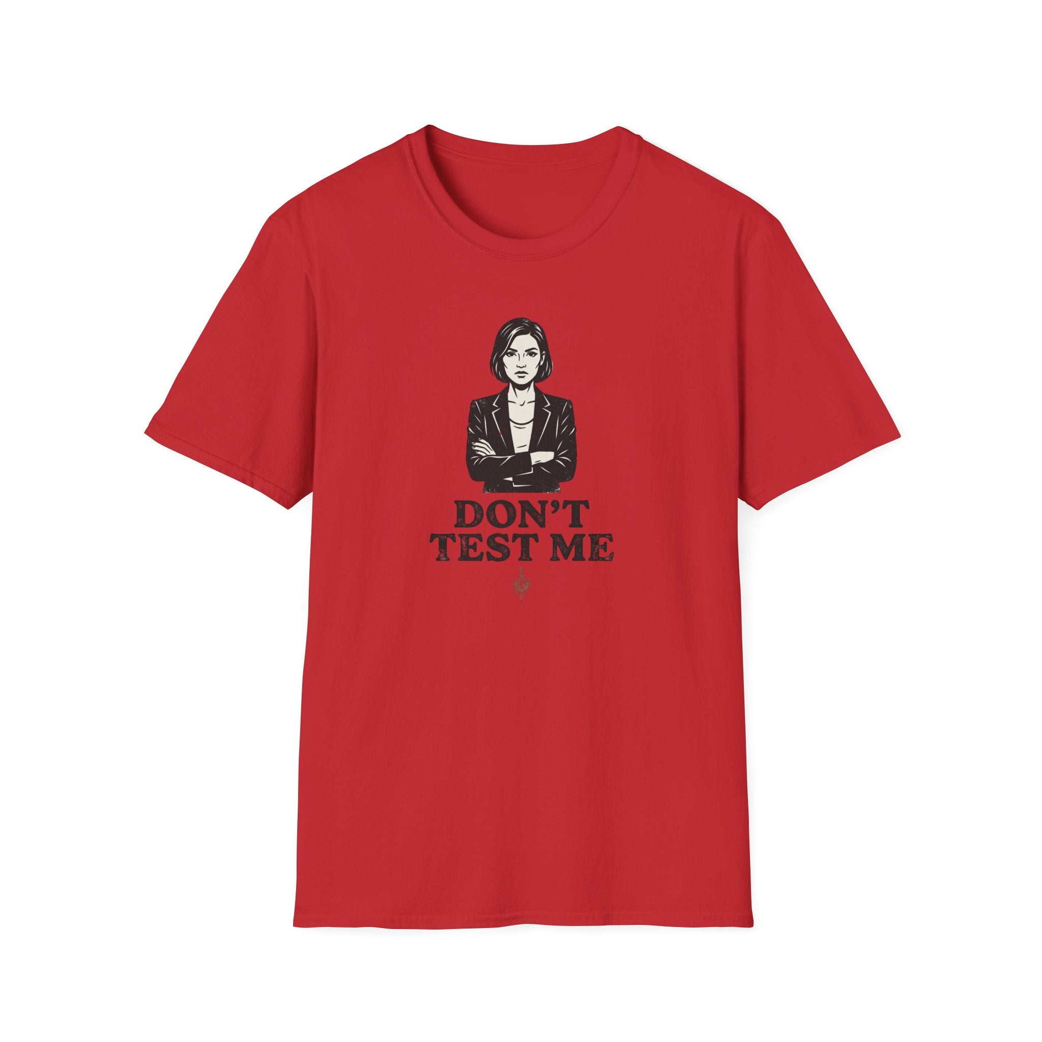 Dont Test me T-Shirt
