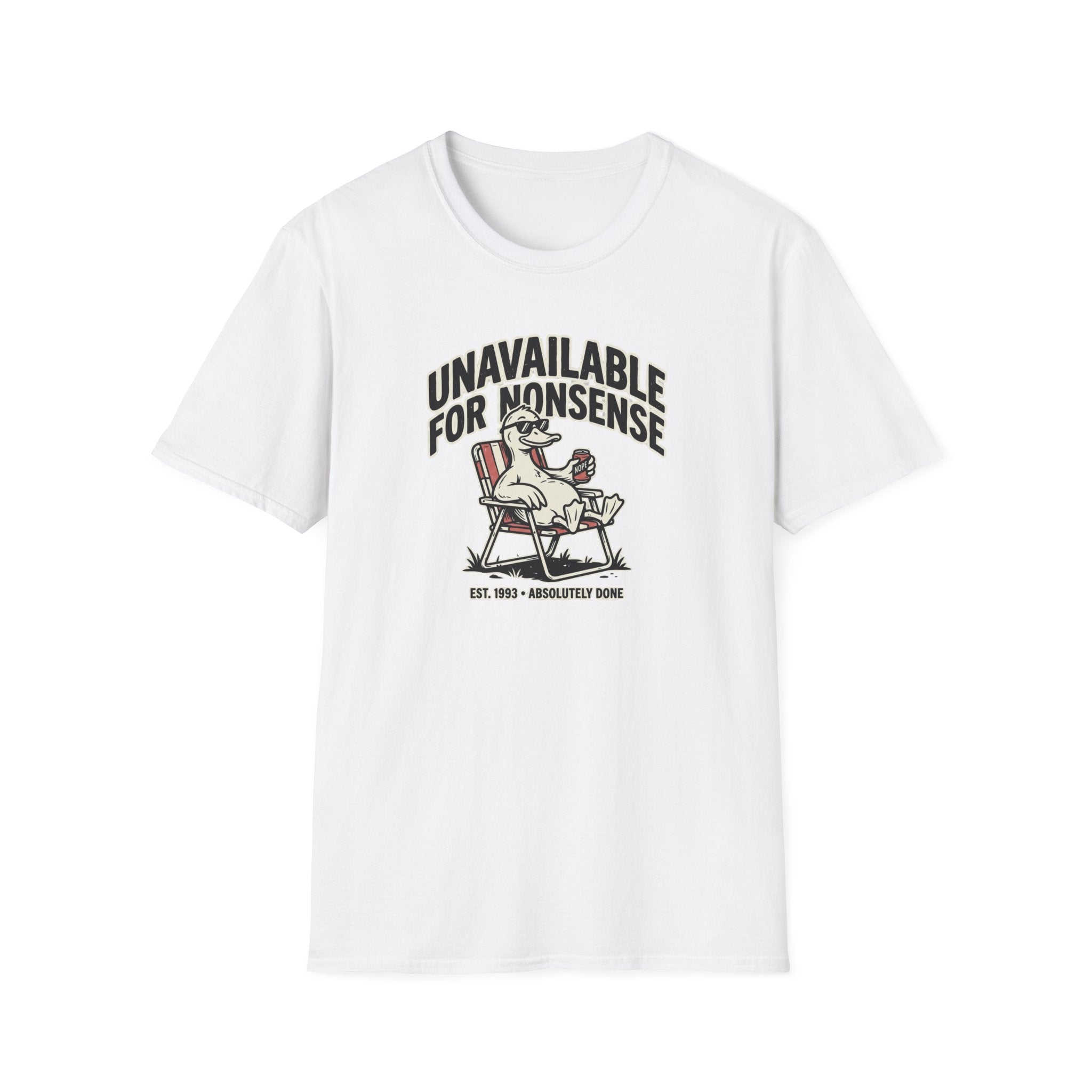 Unavailable For Nonsense T-Shirt