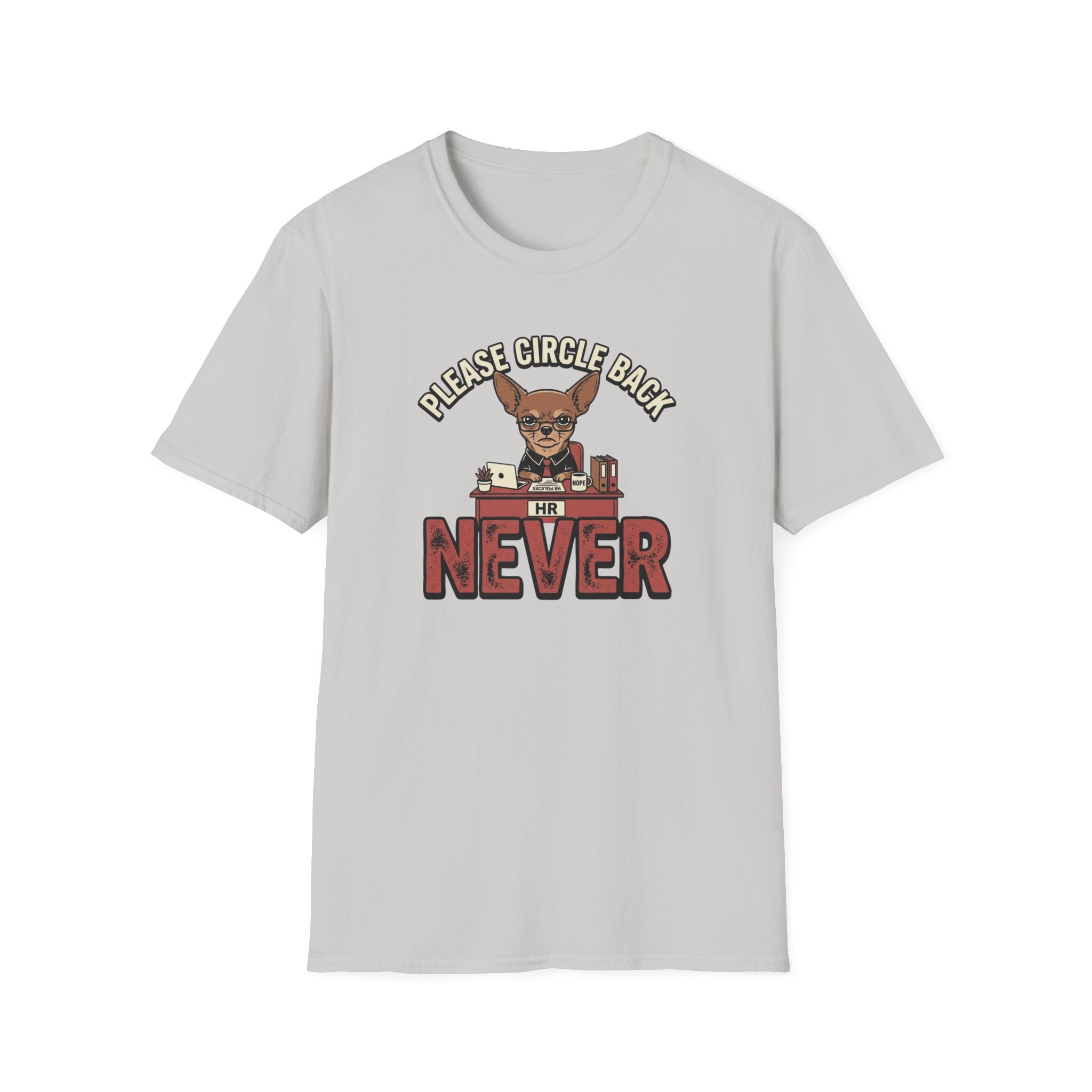 Please Circle Back Never T-Shirt