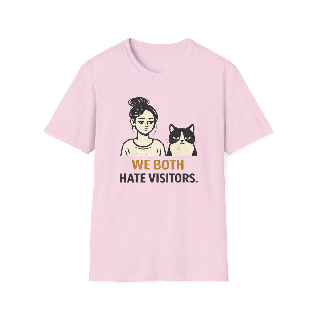 We Both Hate Visitors T-Shirt