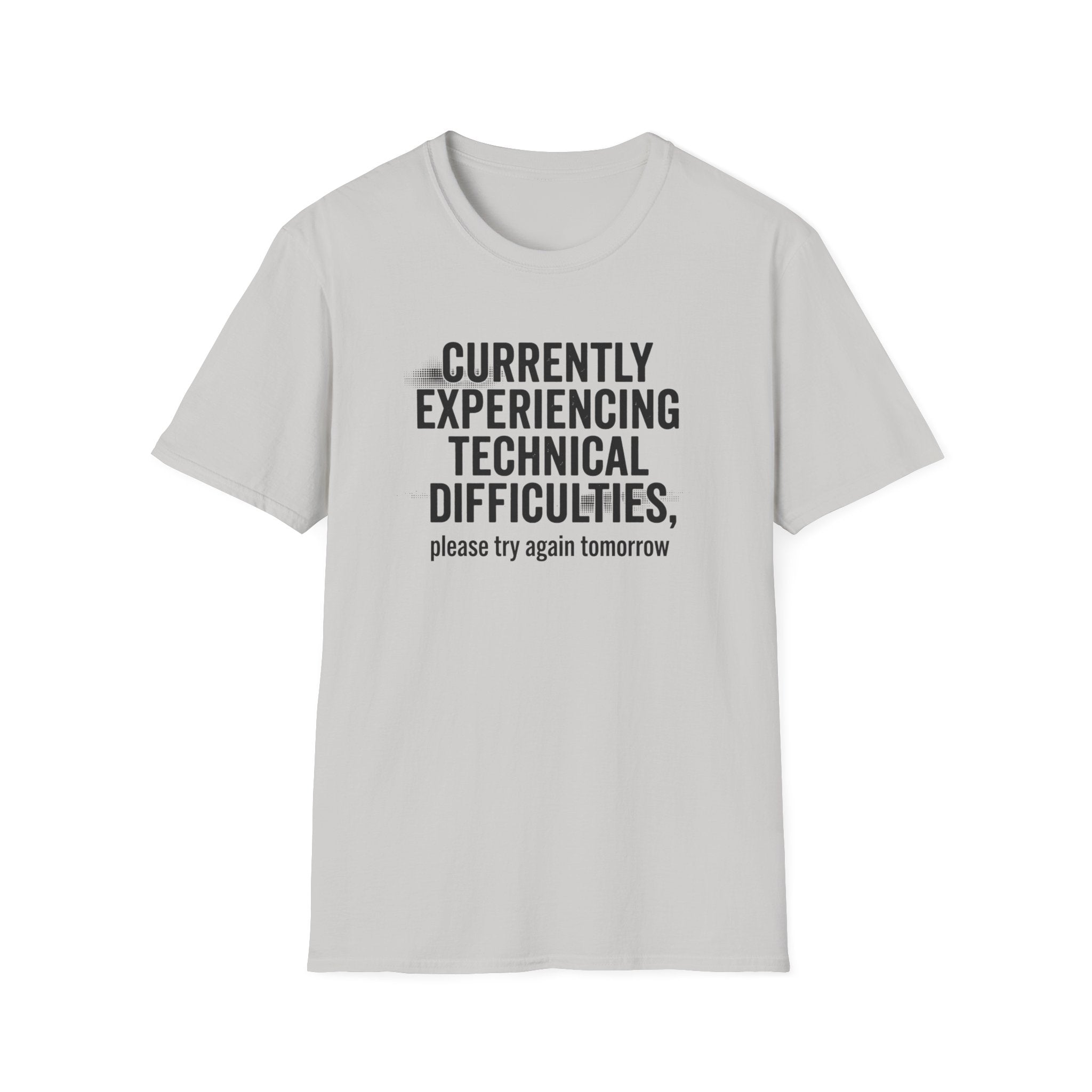Currently Experiencing Technical Difficulties T-Shirt
