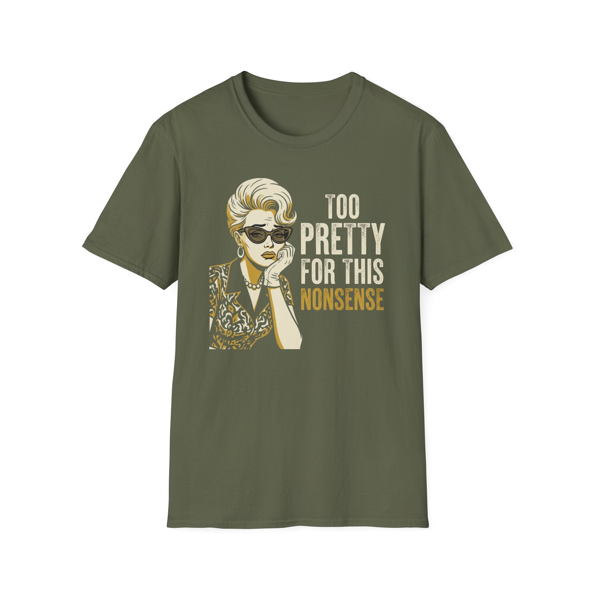 Too Pretty for this Nonsense T-Shirt