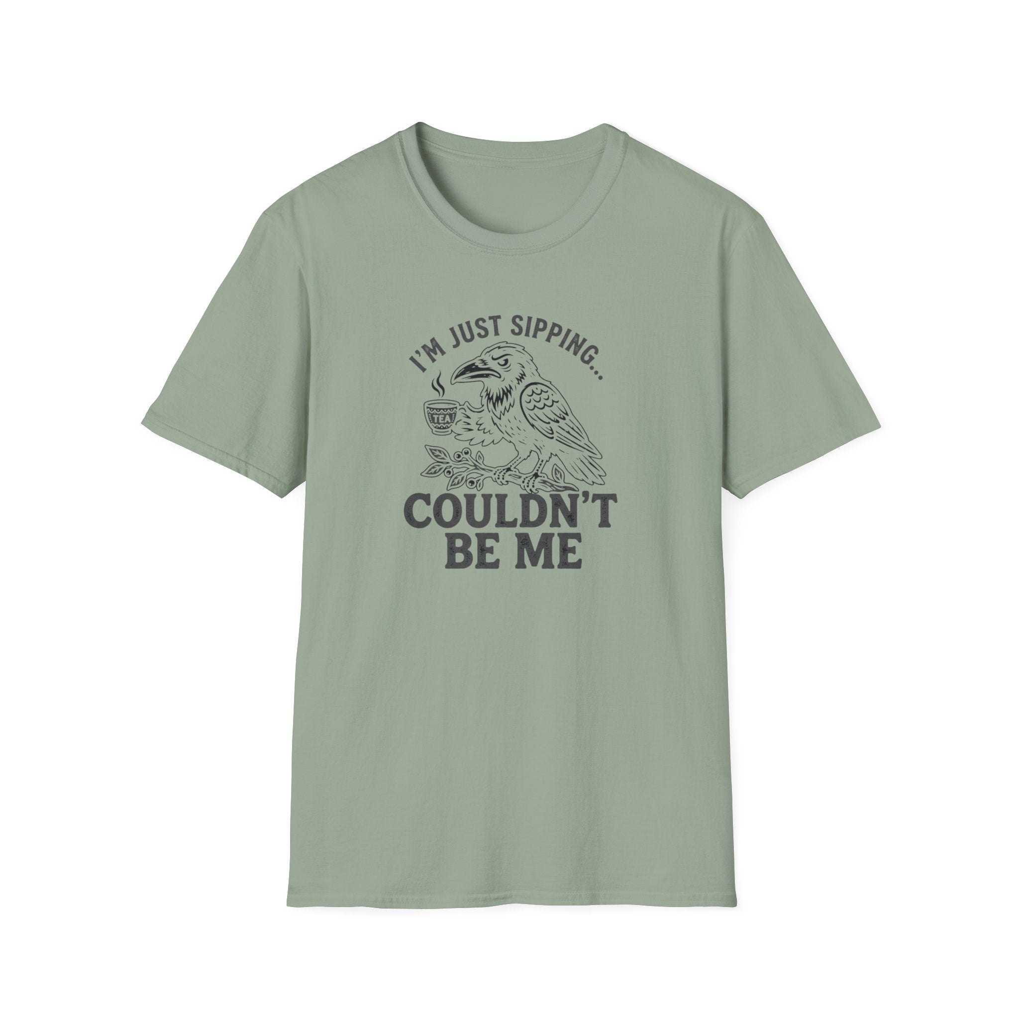 I'm Just Sipping Couldn't Be Me T-Shirt