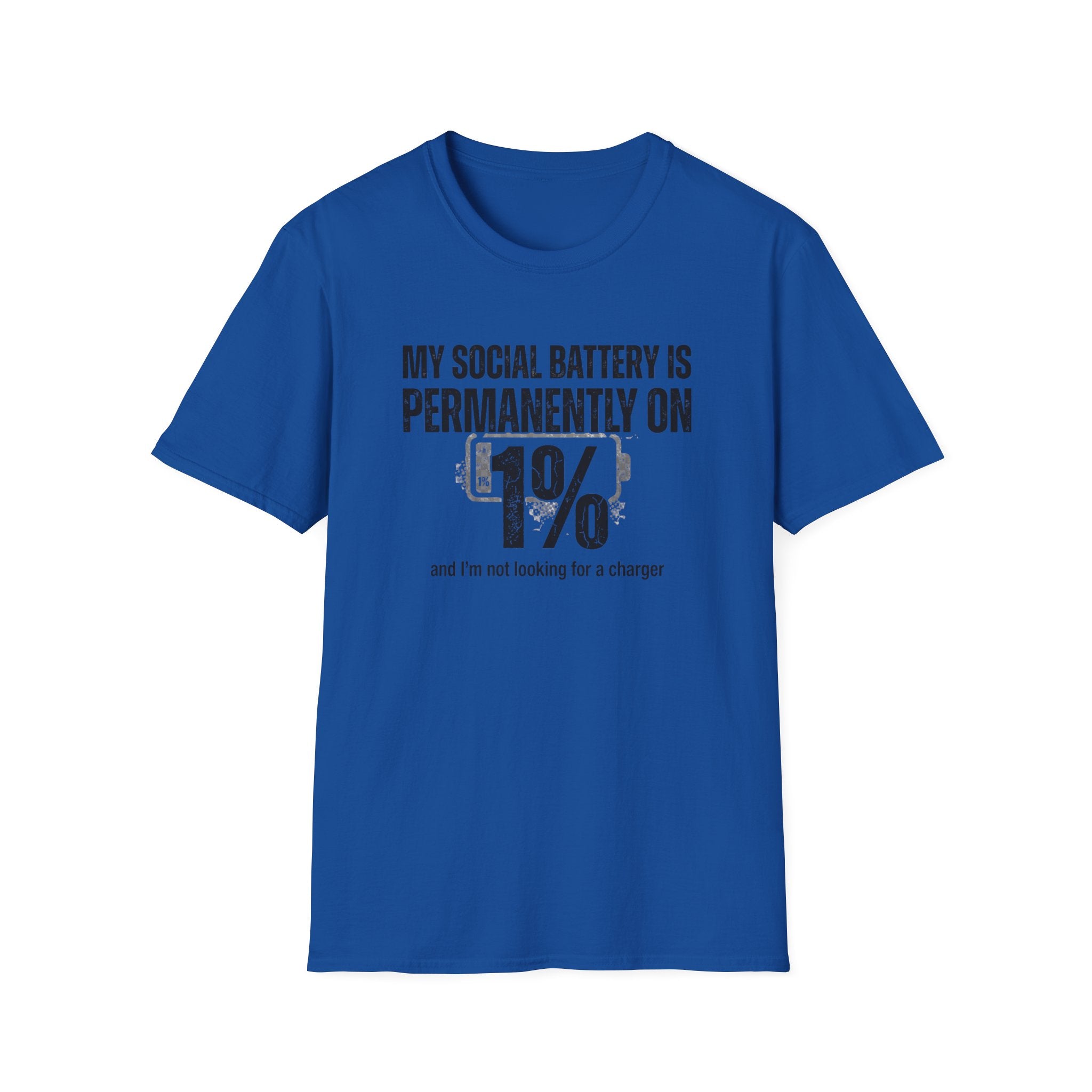 My Social Batter Is Permanently on 1% T-Shirt