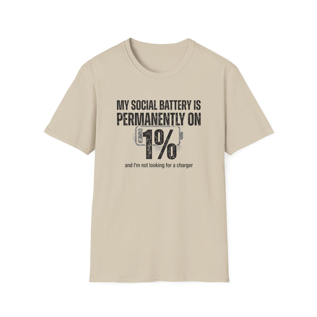 My Social Batter Is Permanently on 1% T-Shirt