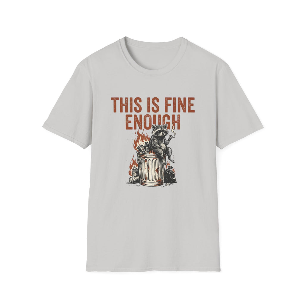 This is Fine Enough T-Shirt