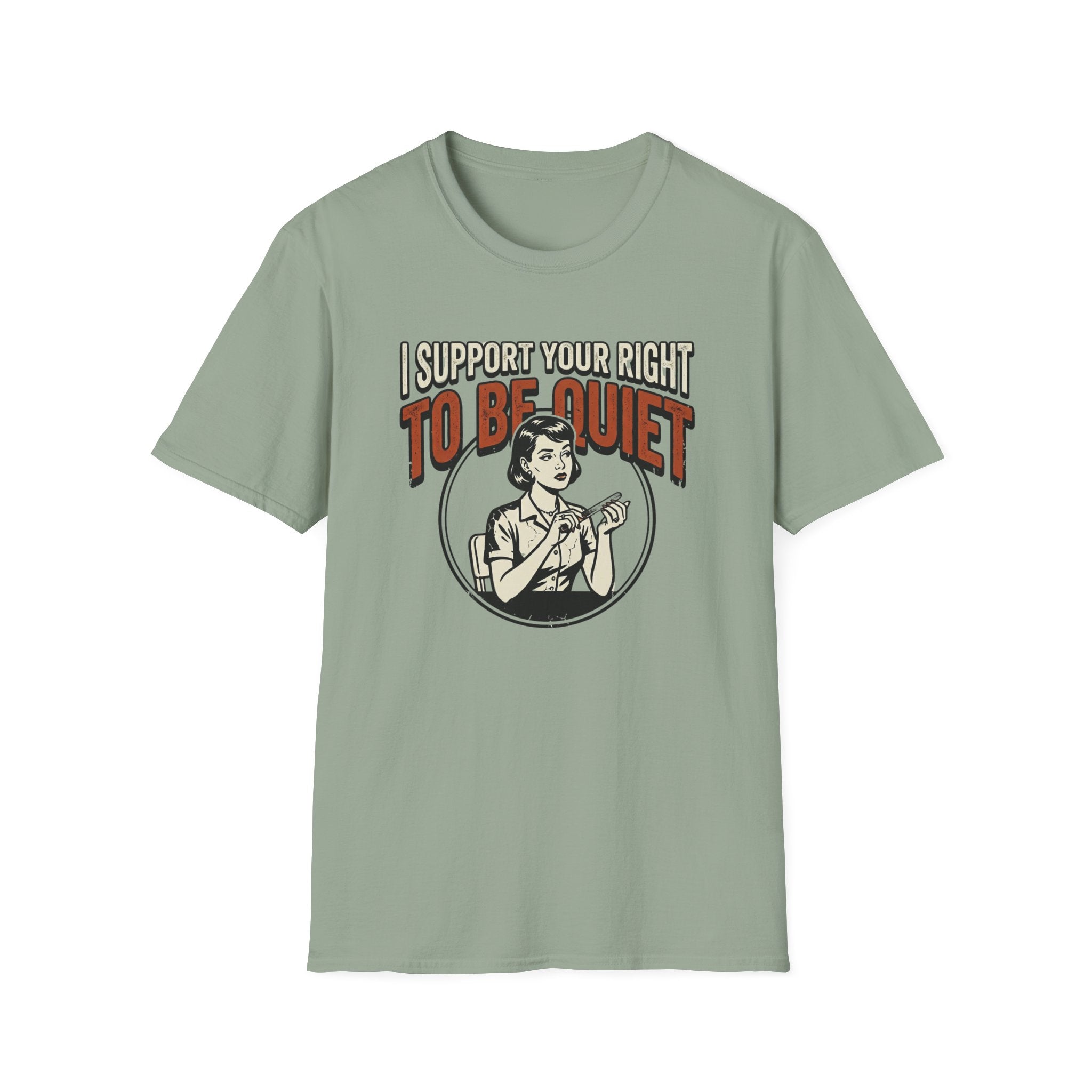 I Support Your Right To Be Quiet T-Shirt