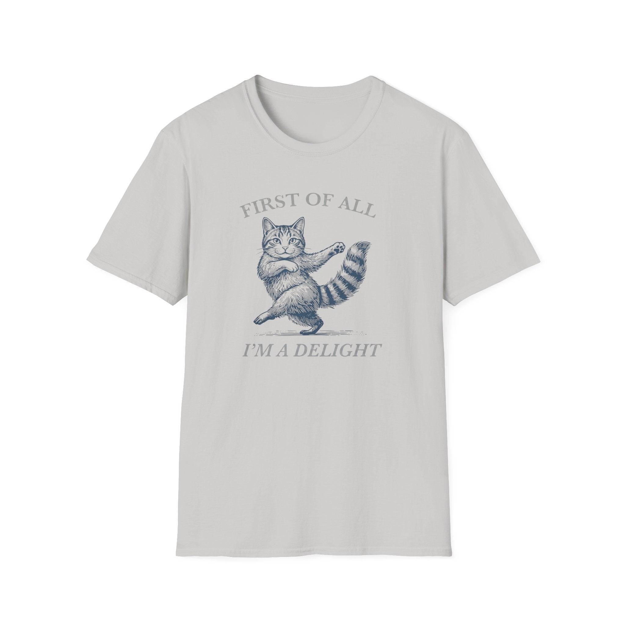 First of All I'm A Delight T-Shirt