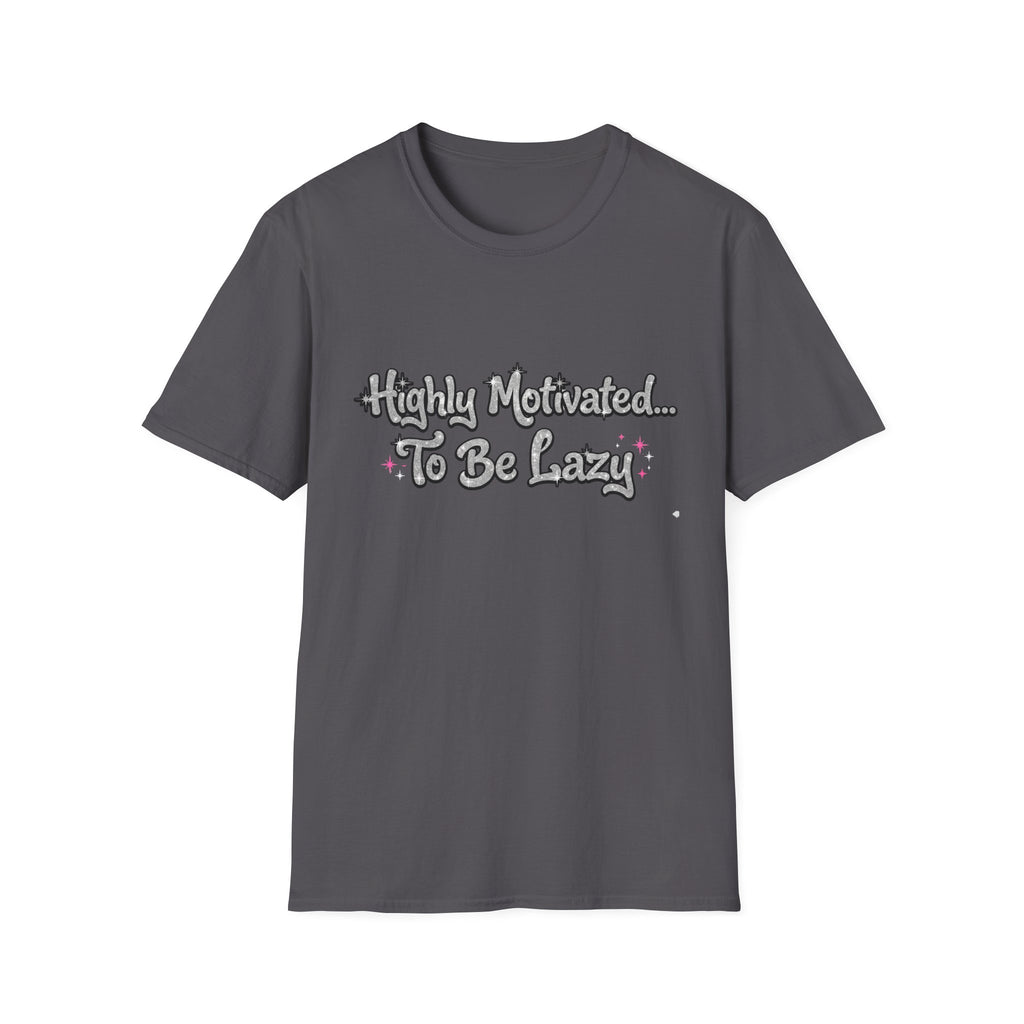 Highly Motivated To Be Lazy T-Shirt