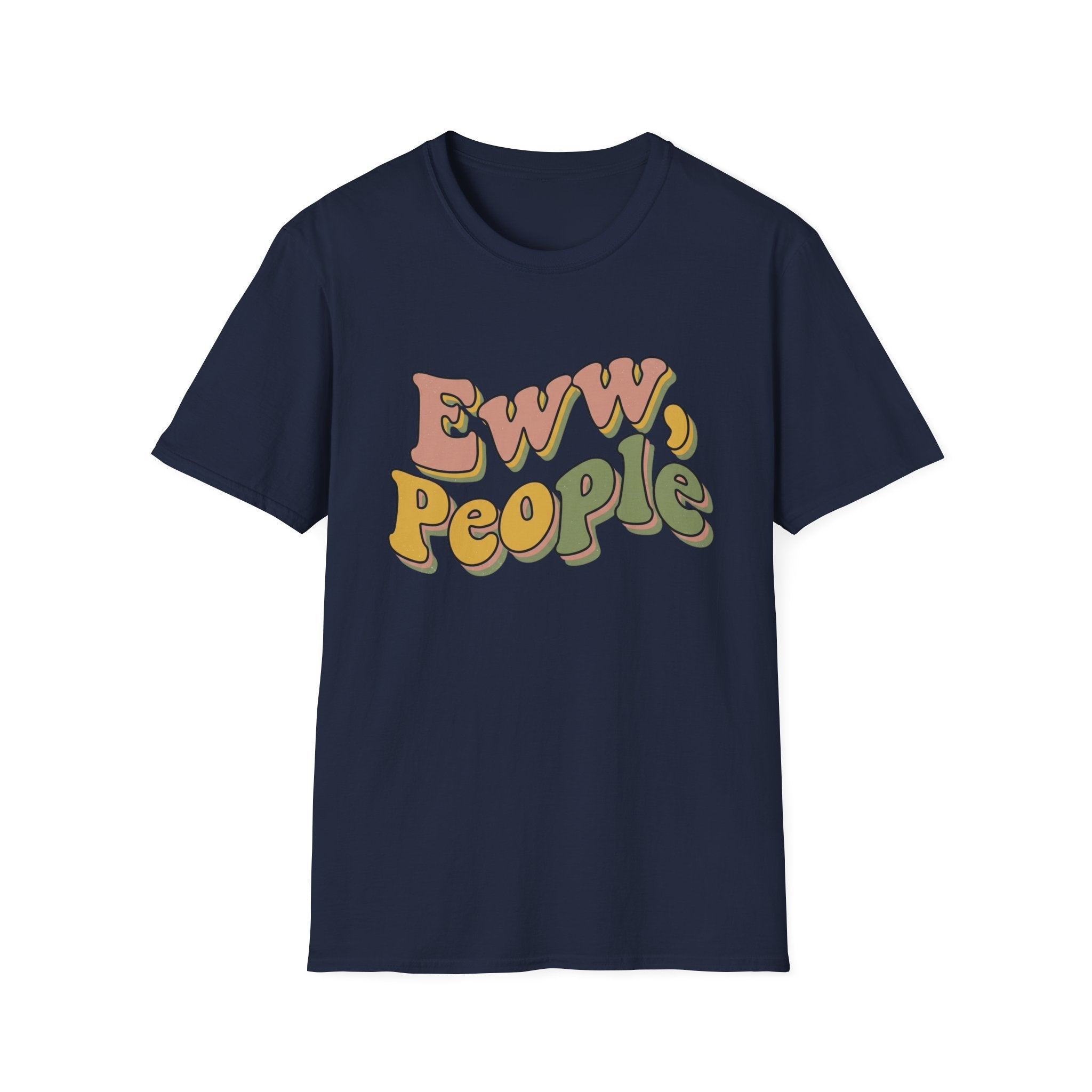 Eww People T-Shirt