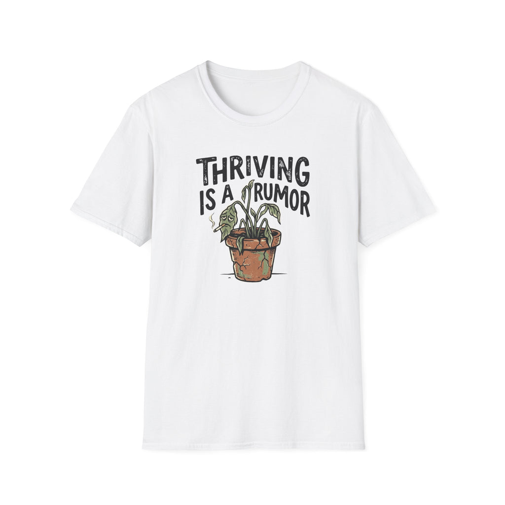 Thriving Is A Rumor T-Shirt