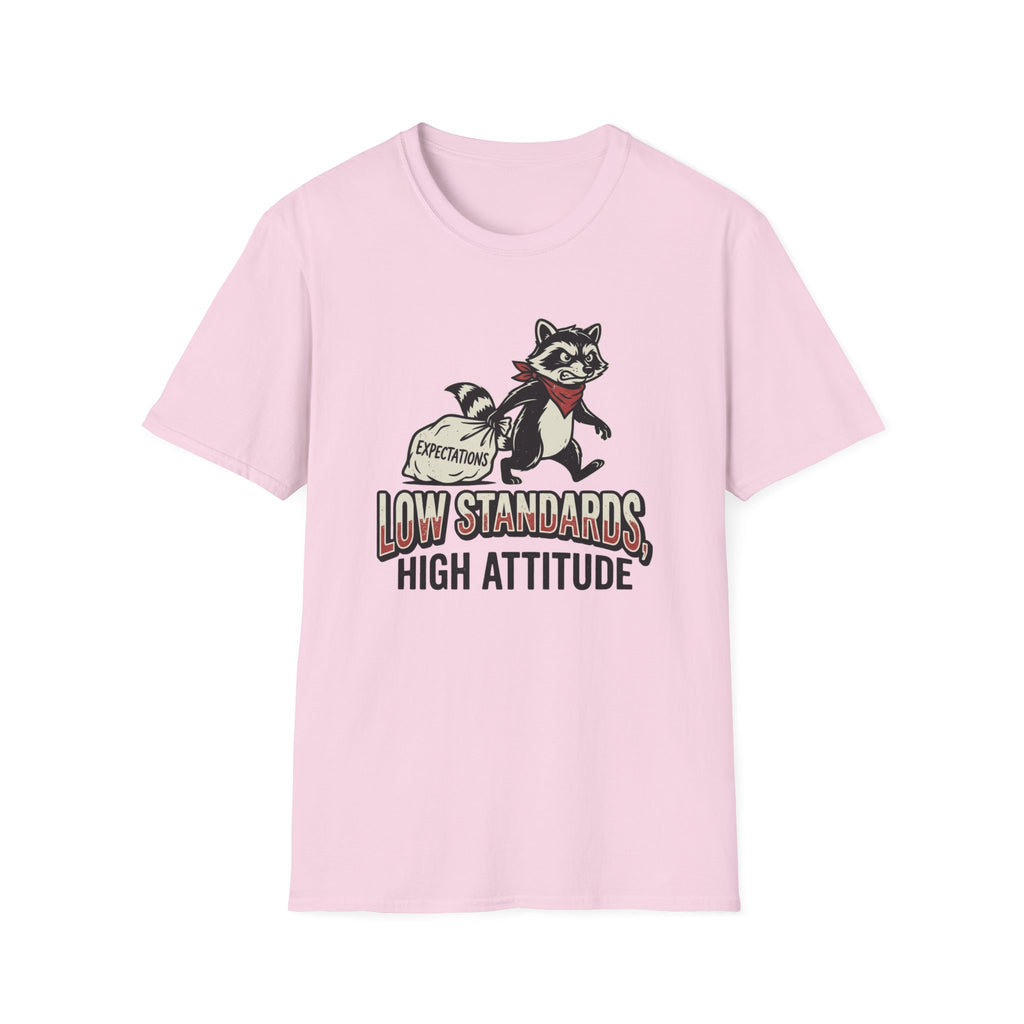 Low Standards High Attitude T-Shirt
