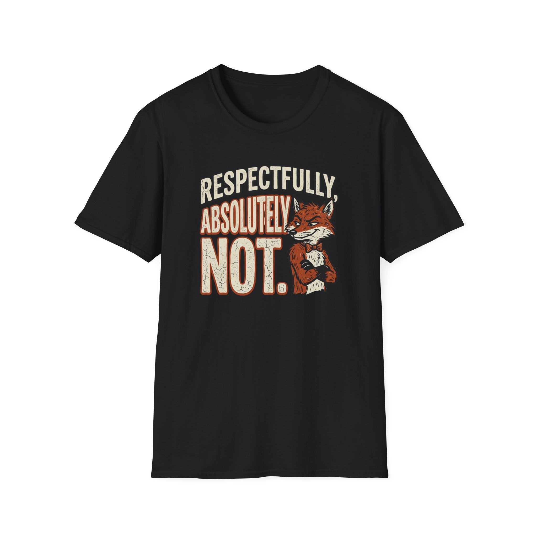 Respectfully Absolutely Not T-Shirt