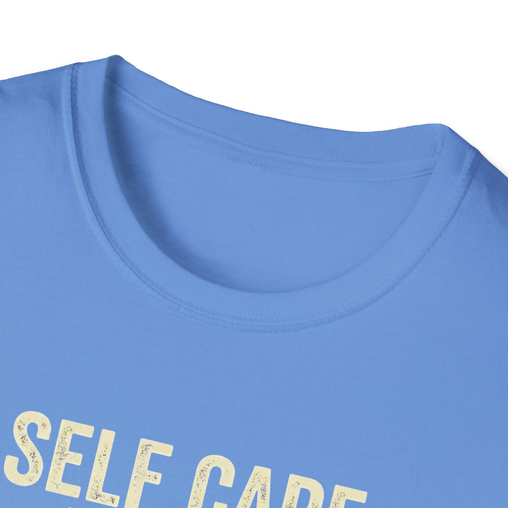 Self Care Today T-Shirt