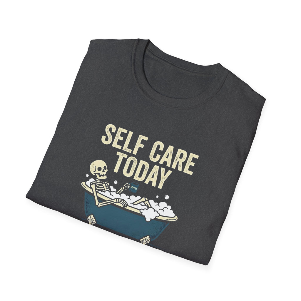 Self Care Today T-Shirt